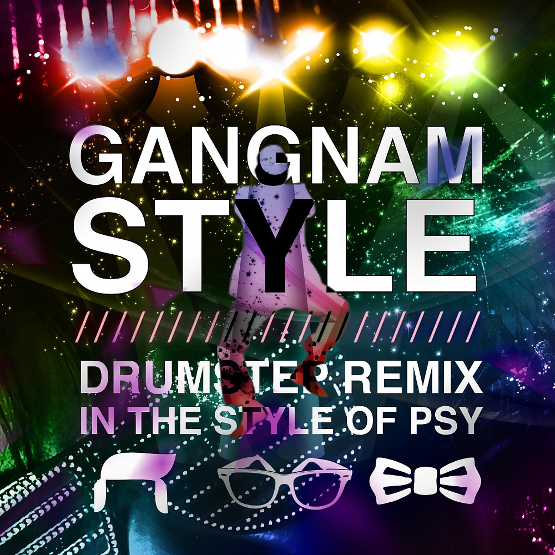 Постер альбома Gangnam Style (Drumstep Remix) (In The Style Of Psy)