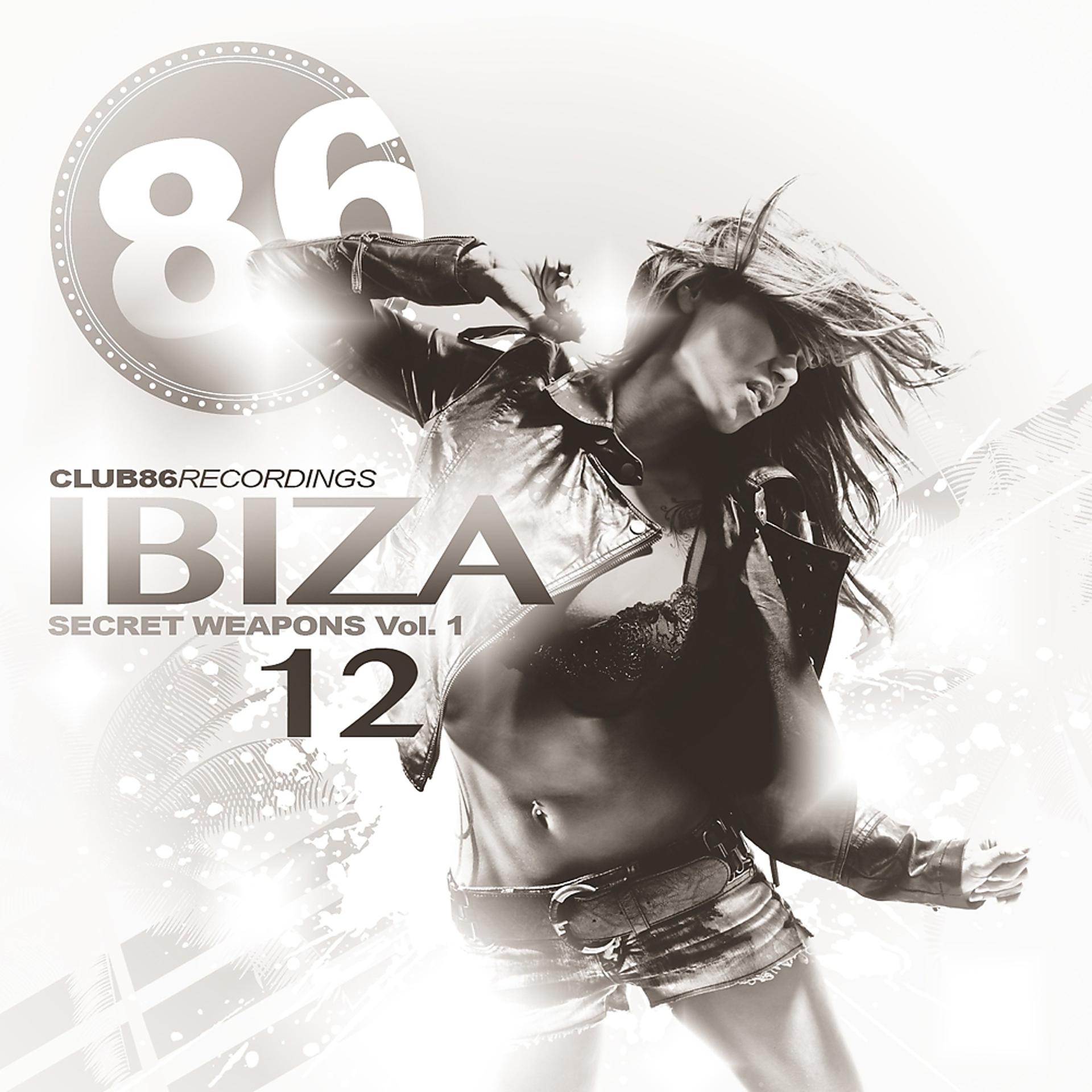 Постер альбома Club 86 Recordings Ibiza 2012 - Secret Weapons Vol. 1