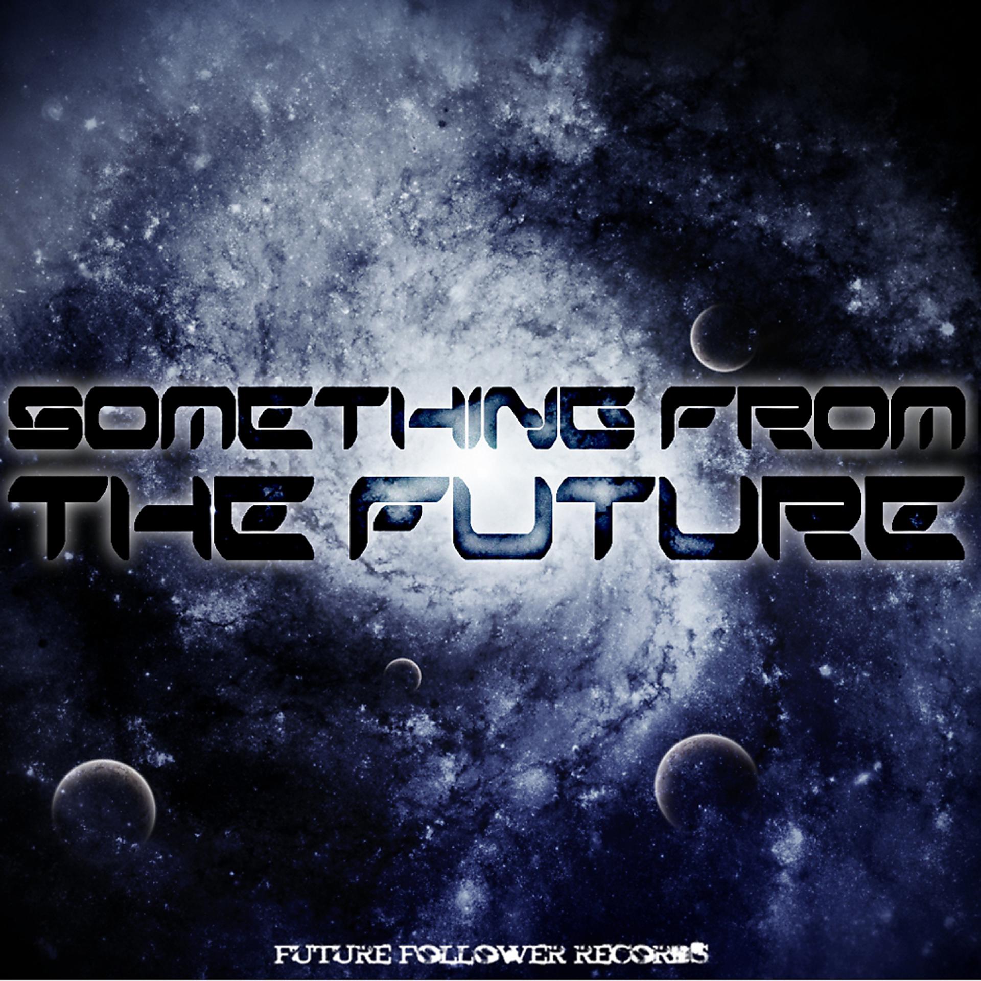 Постер альбома Something From The Future