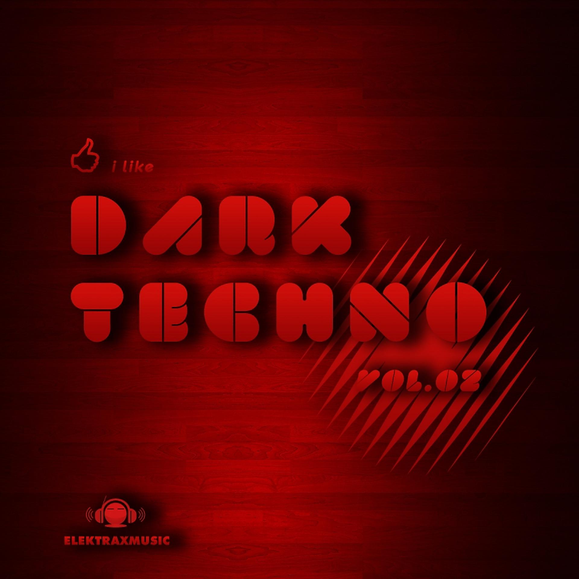Постер альбома I Like Dark Techno, Vol. 2