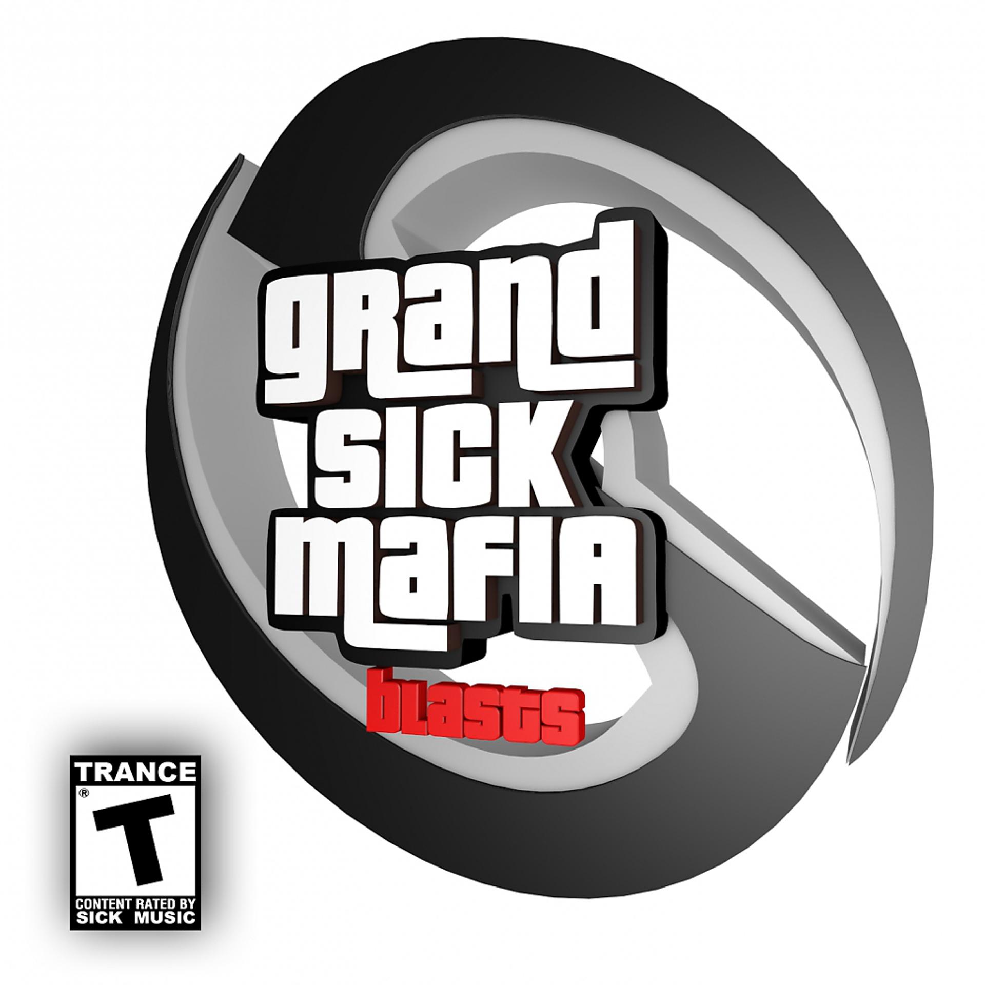 Постер альбома Grand Sick Mafia Blasts