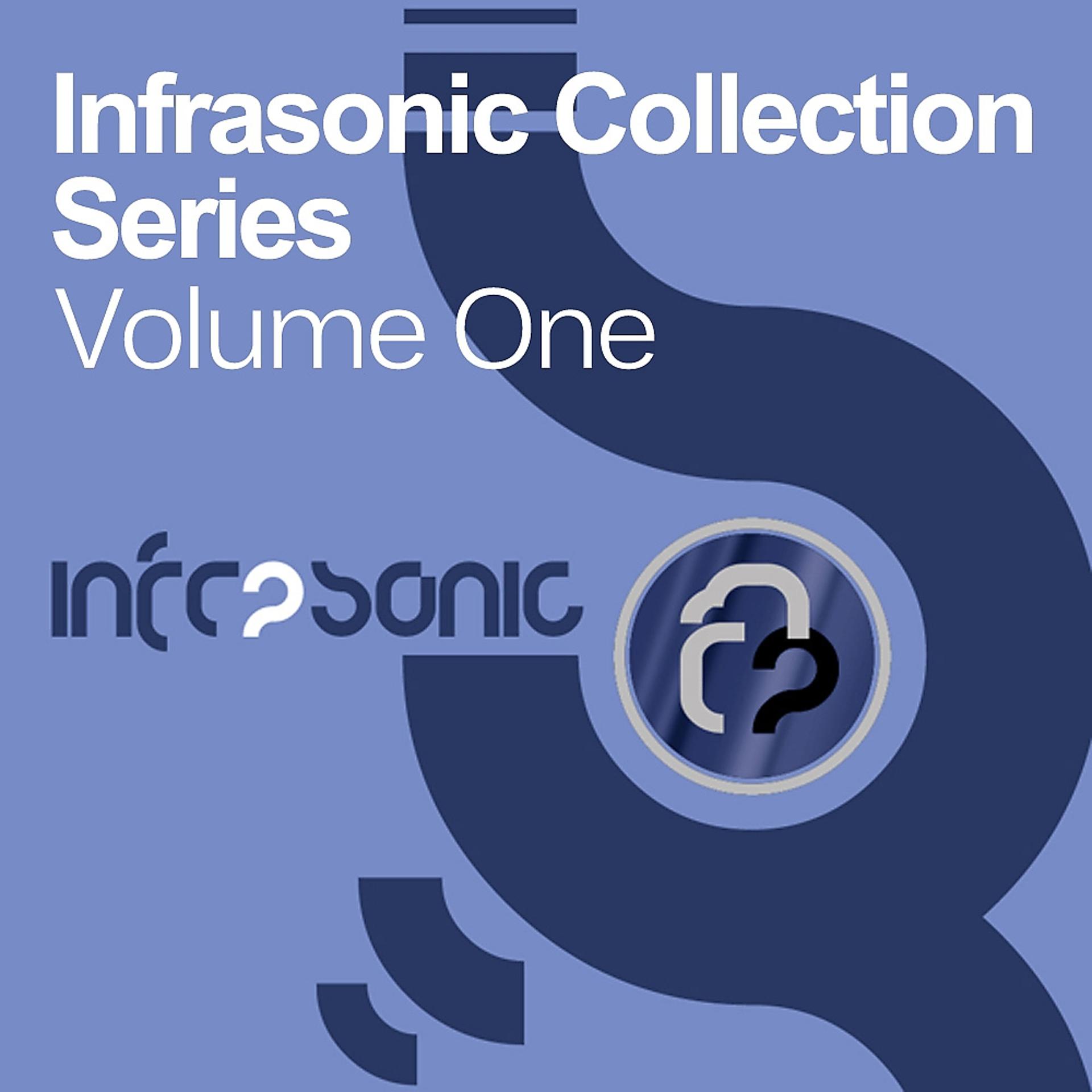 Постер альбома Infrasonic Collection Series, Volume One