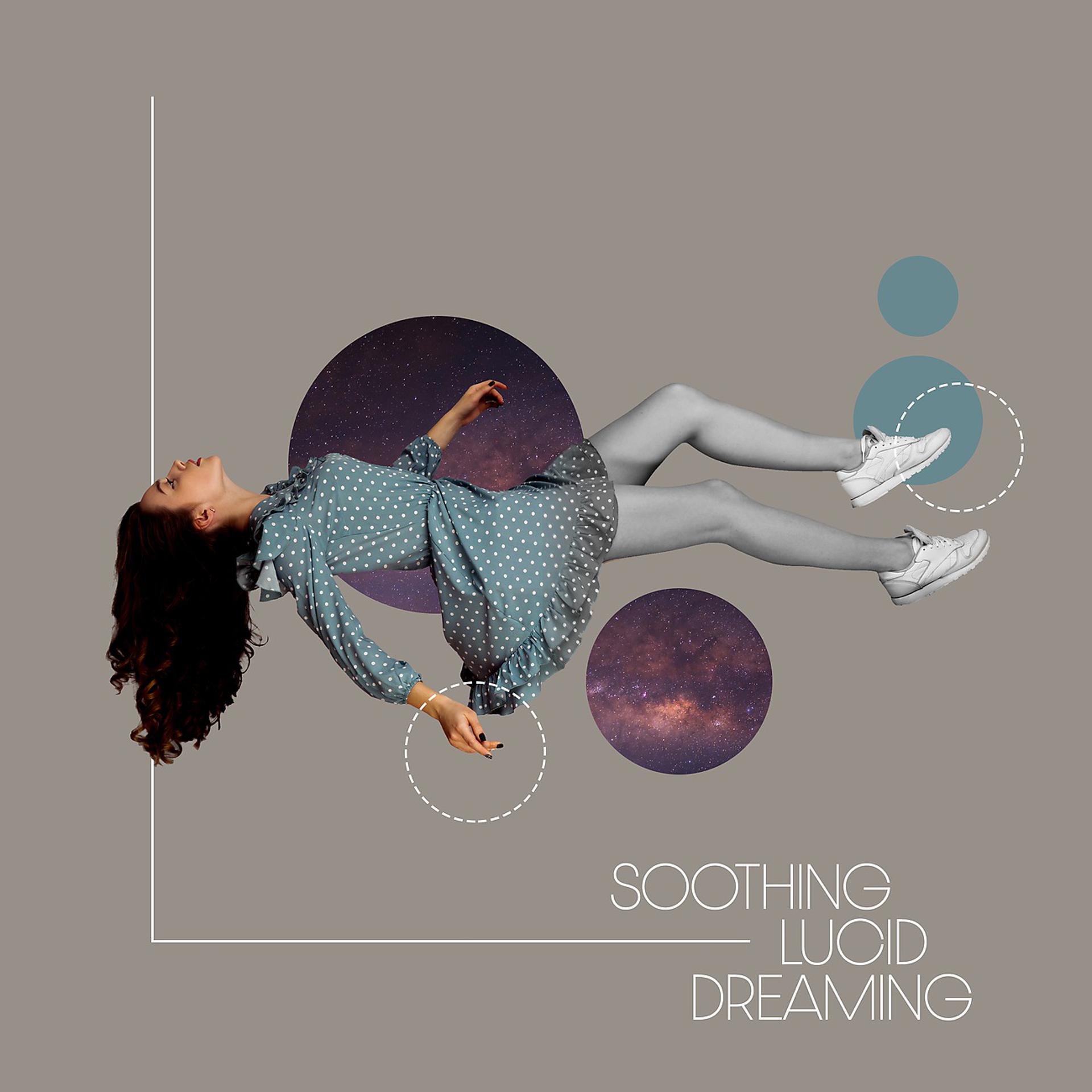 Постер альбома Soothing Lucid Dreaming - Pure Sounds for Clear and Calm Dreaming
