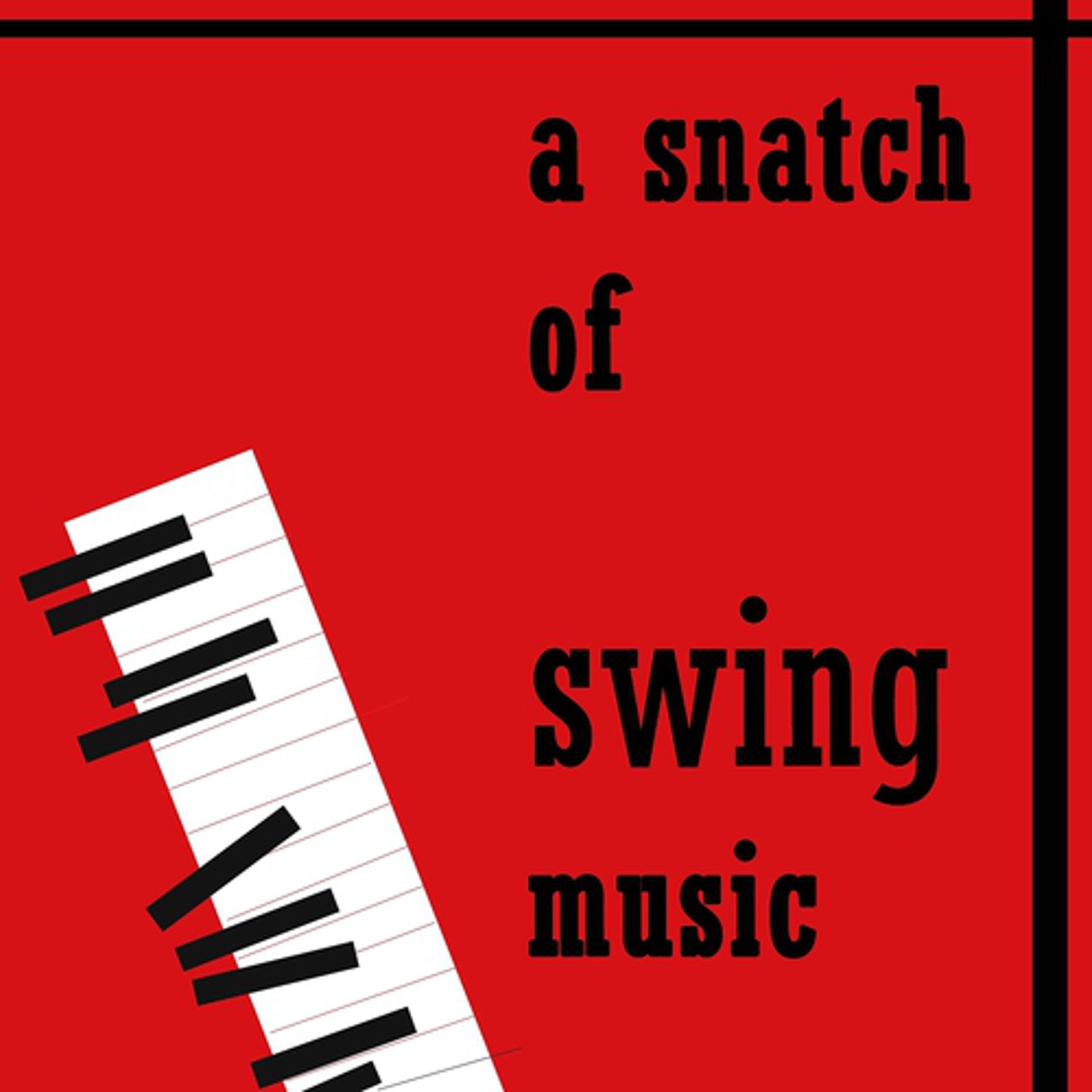 Постер альбома A Snatch of Swing Music, Vol.1 (Pretty Girl)