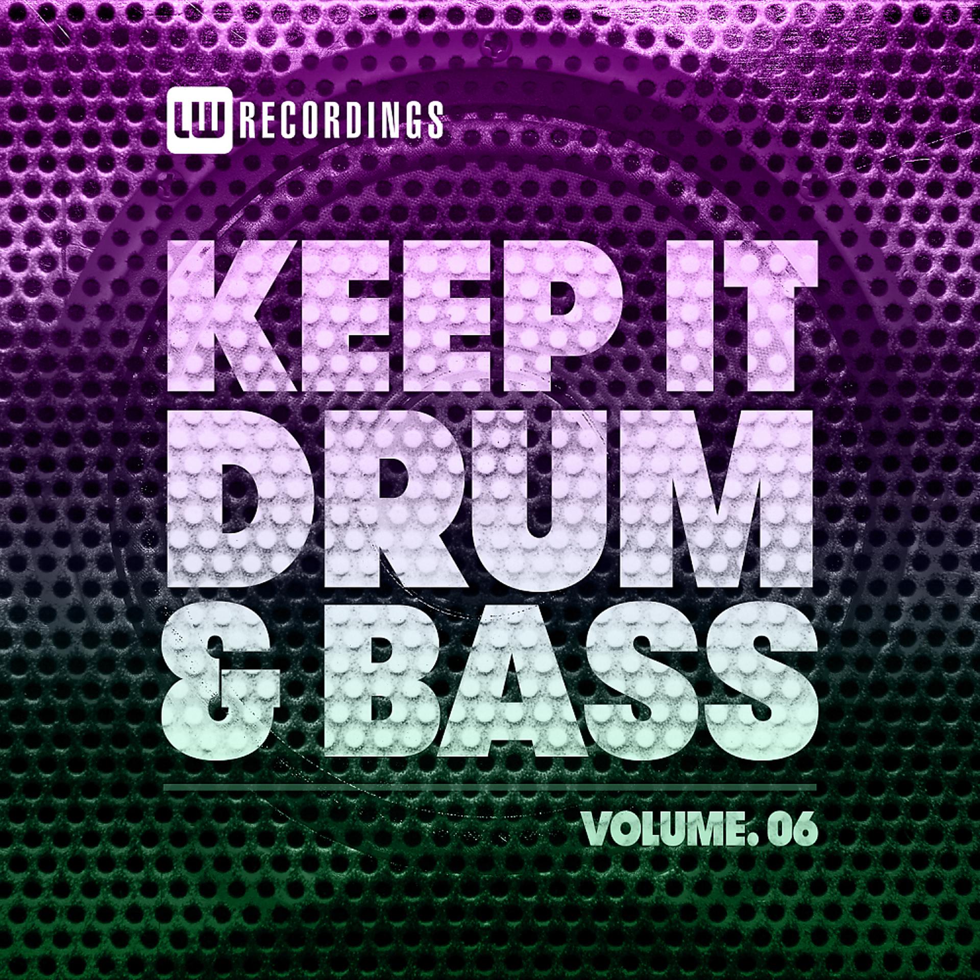 Постер альбома Keep It Drum & Bass, Vol. 06