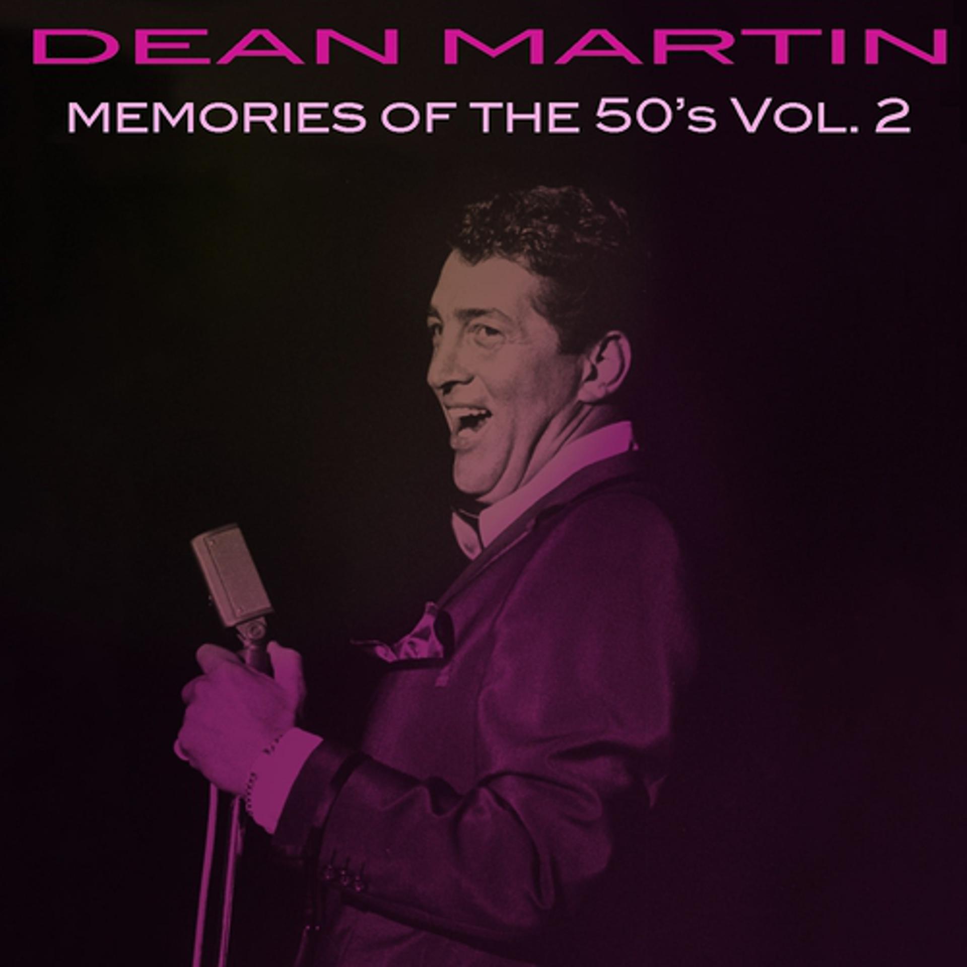 Постер альбома Dean Martin: Memories of the 50's, Vol. 2