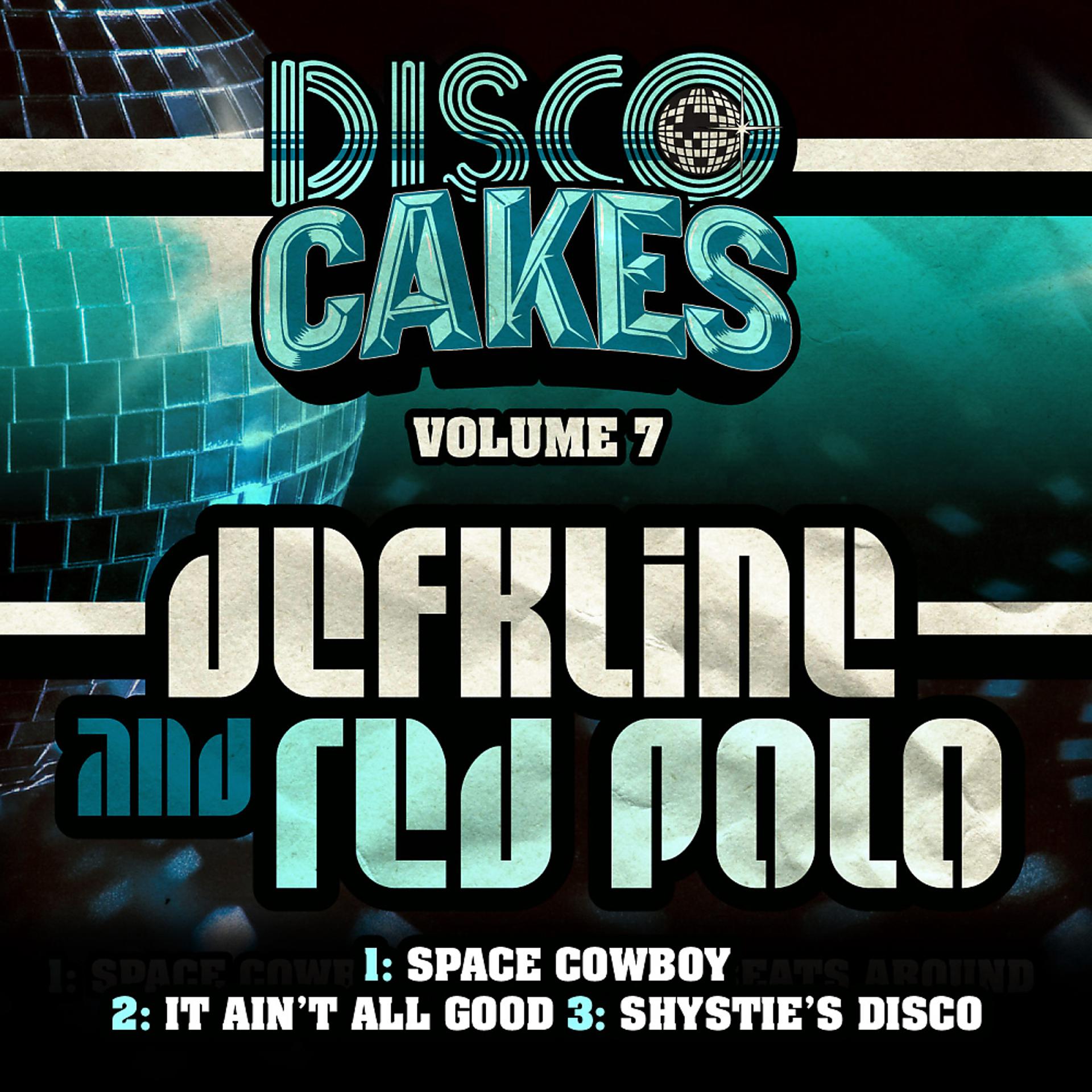 Постер альбома Disco Cakes, Vol. 7