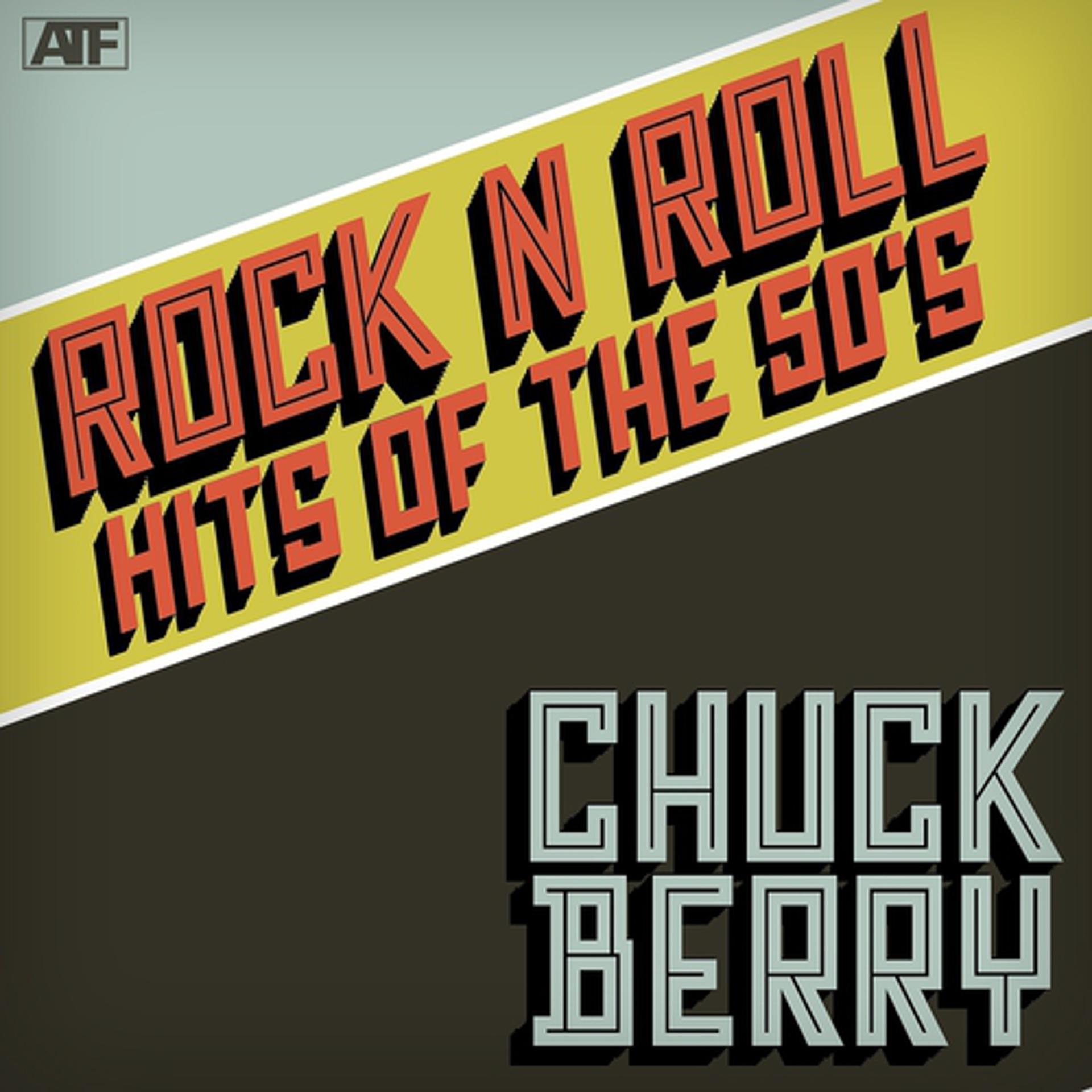 Постер альбома Rock N Roll Hits of the 50s (Mr. Rock N Roll: Chuck Berry)