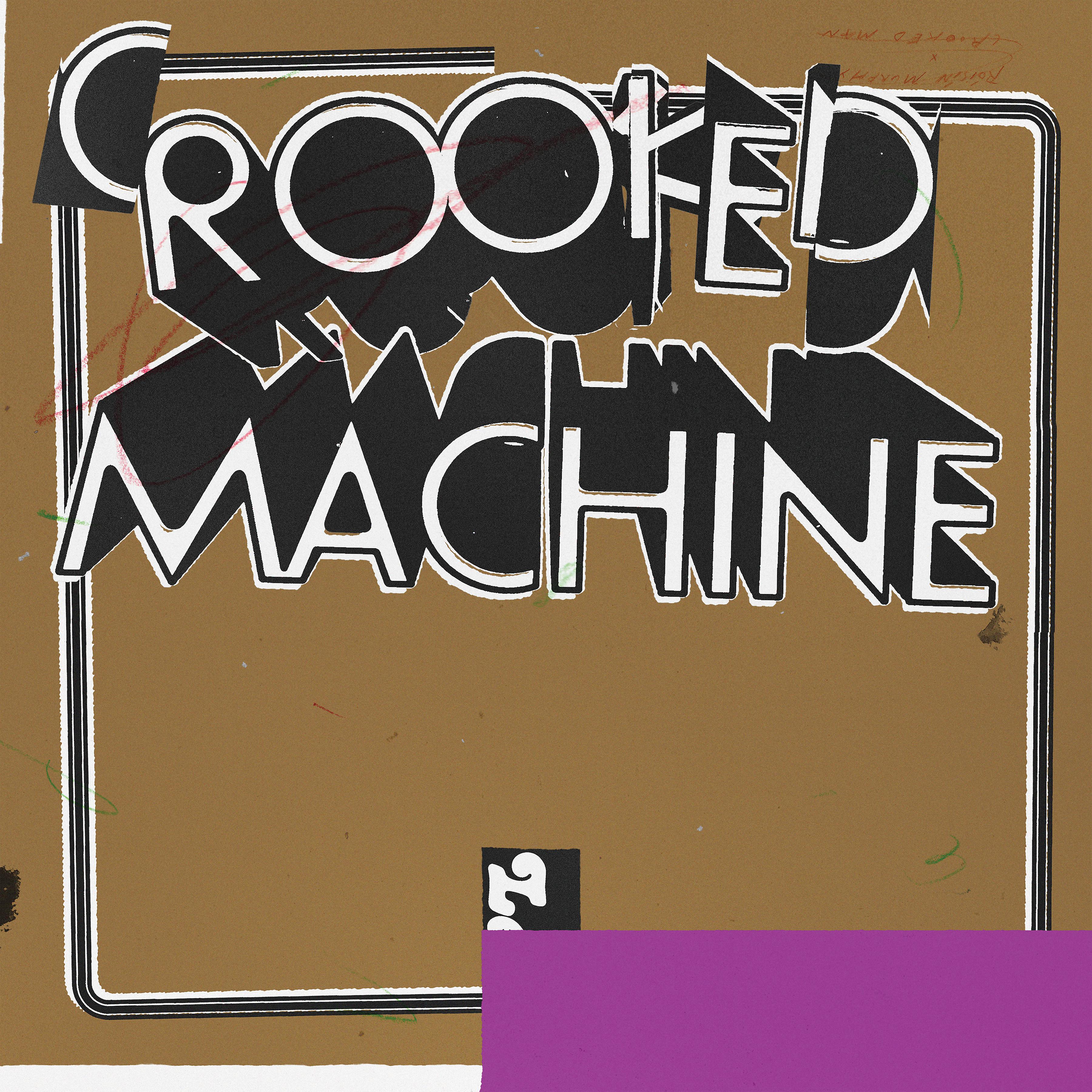 Постер альбома Crooked Machine
