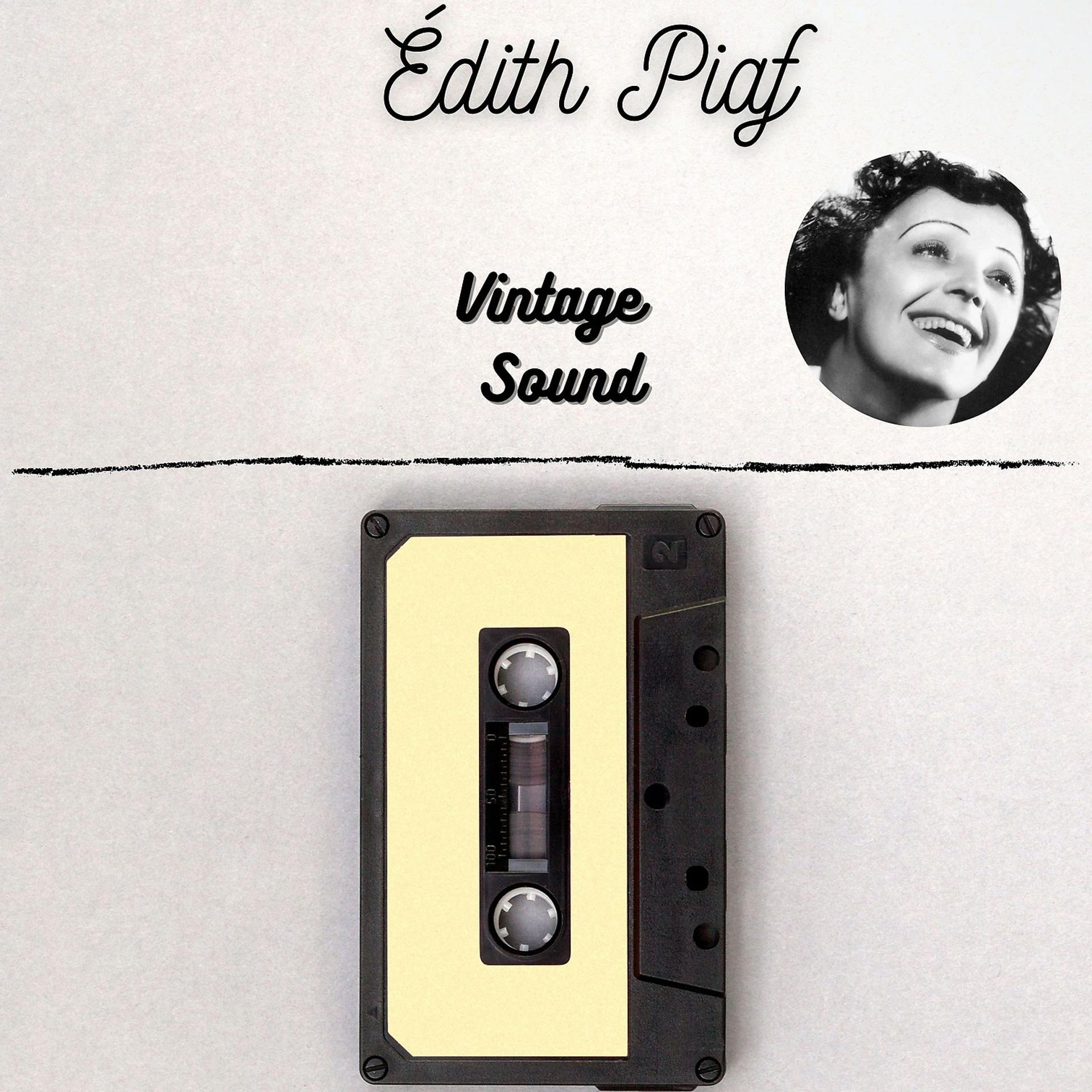 Постер альбома Édith Piaf - Vintage Sound