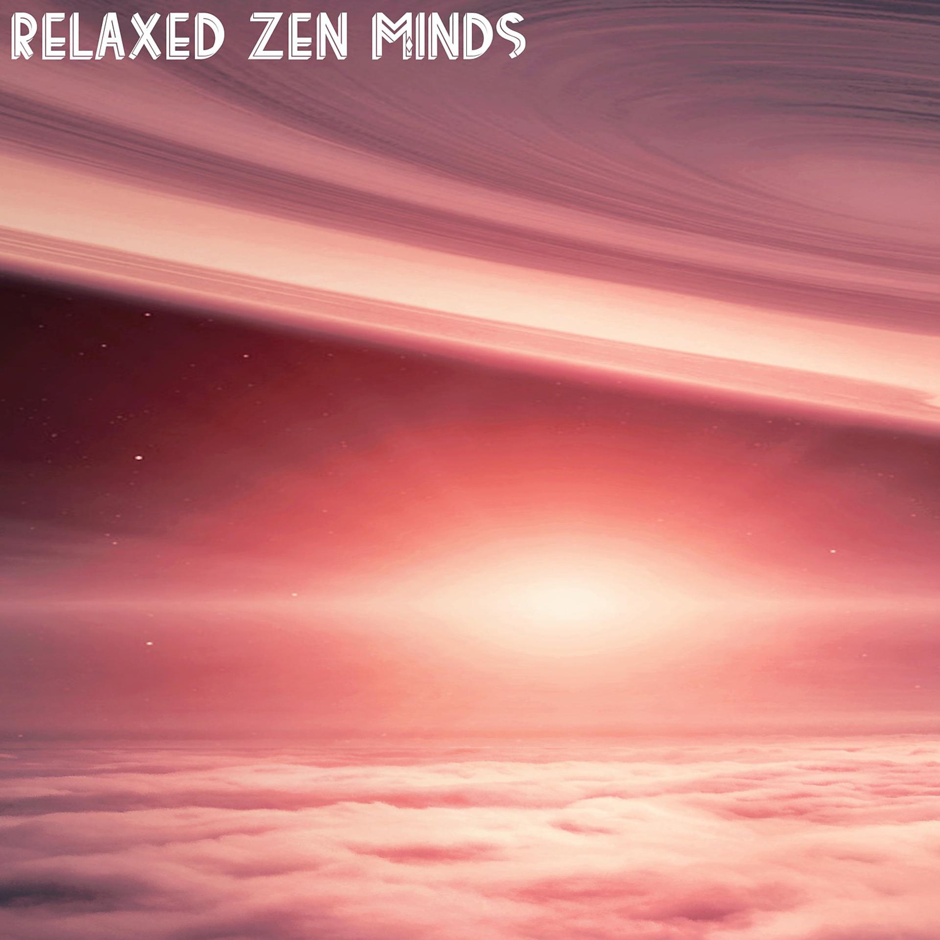 Постер альбома Relaxed Zen Minds