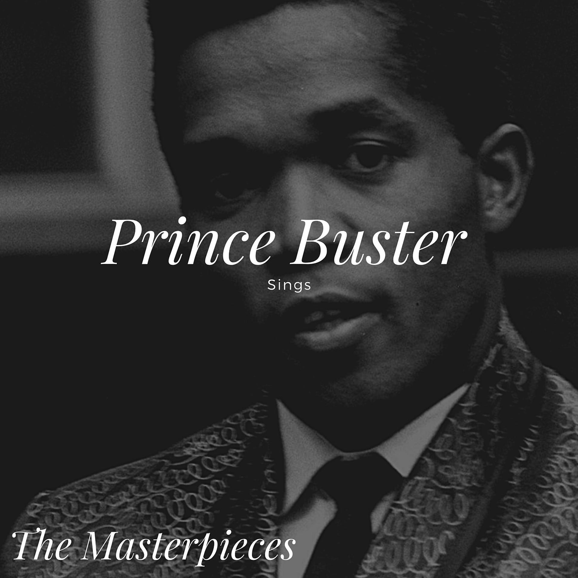 Постер альбома Prince Buster Sings - The Masterpieces