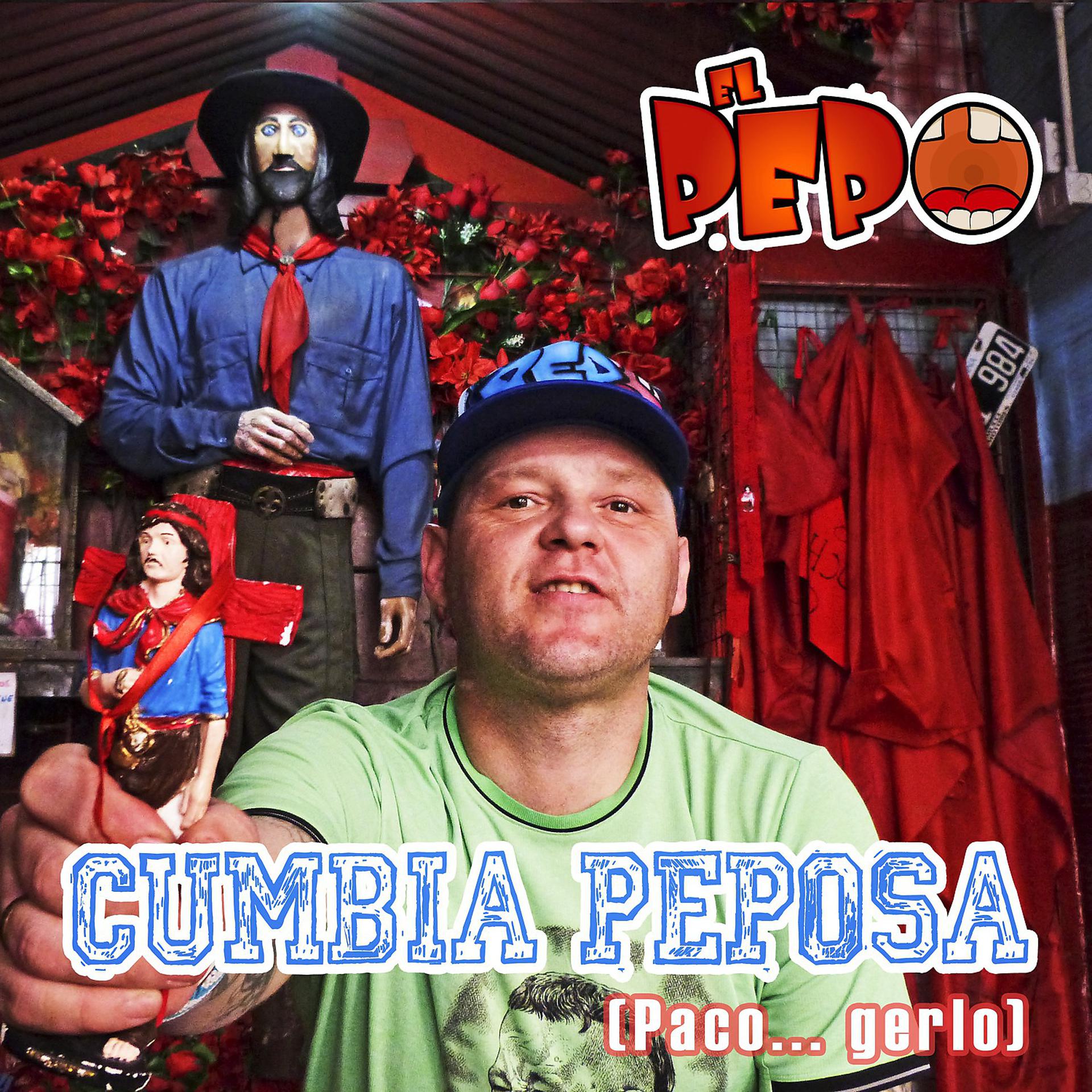 Постер альбома Cumbia Peposa (Paco... Gerlo)