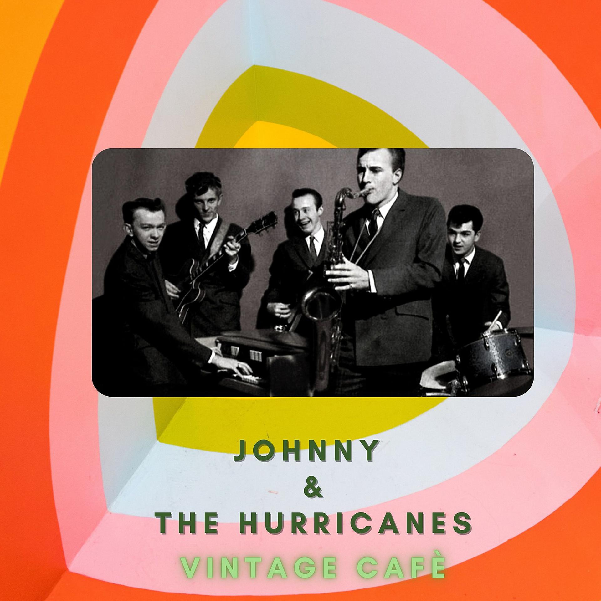 Постер альбома Johnny & The Hurricanes - Vintage Cafè