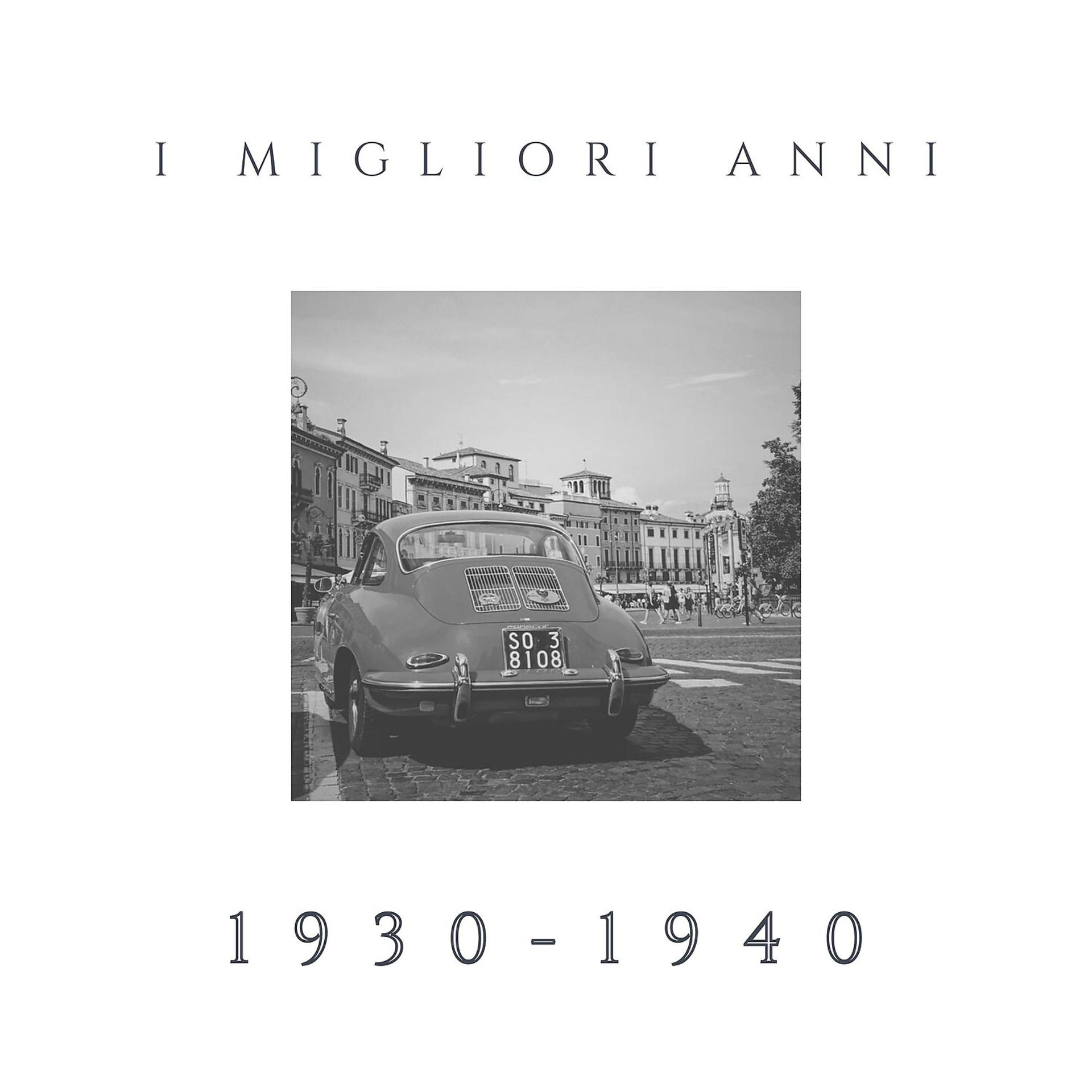 Постер альбома I migliori anni - 1930 - 1940