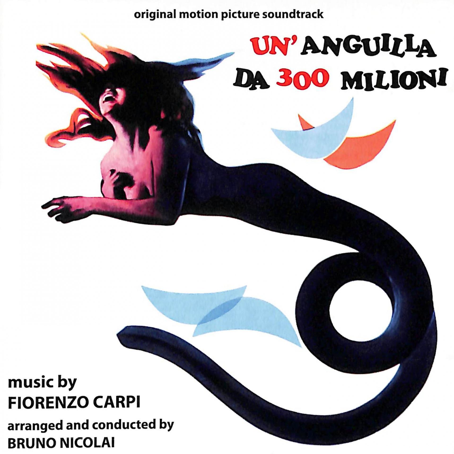 Постер альбома Un'anguilla da 300 milioni (Original Motion Picture Soundtrack)