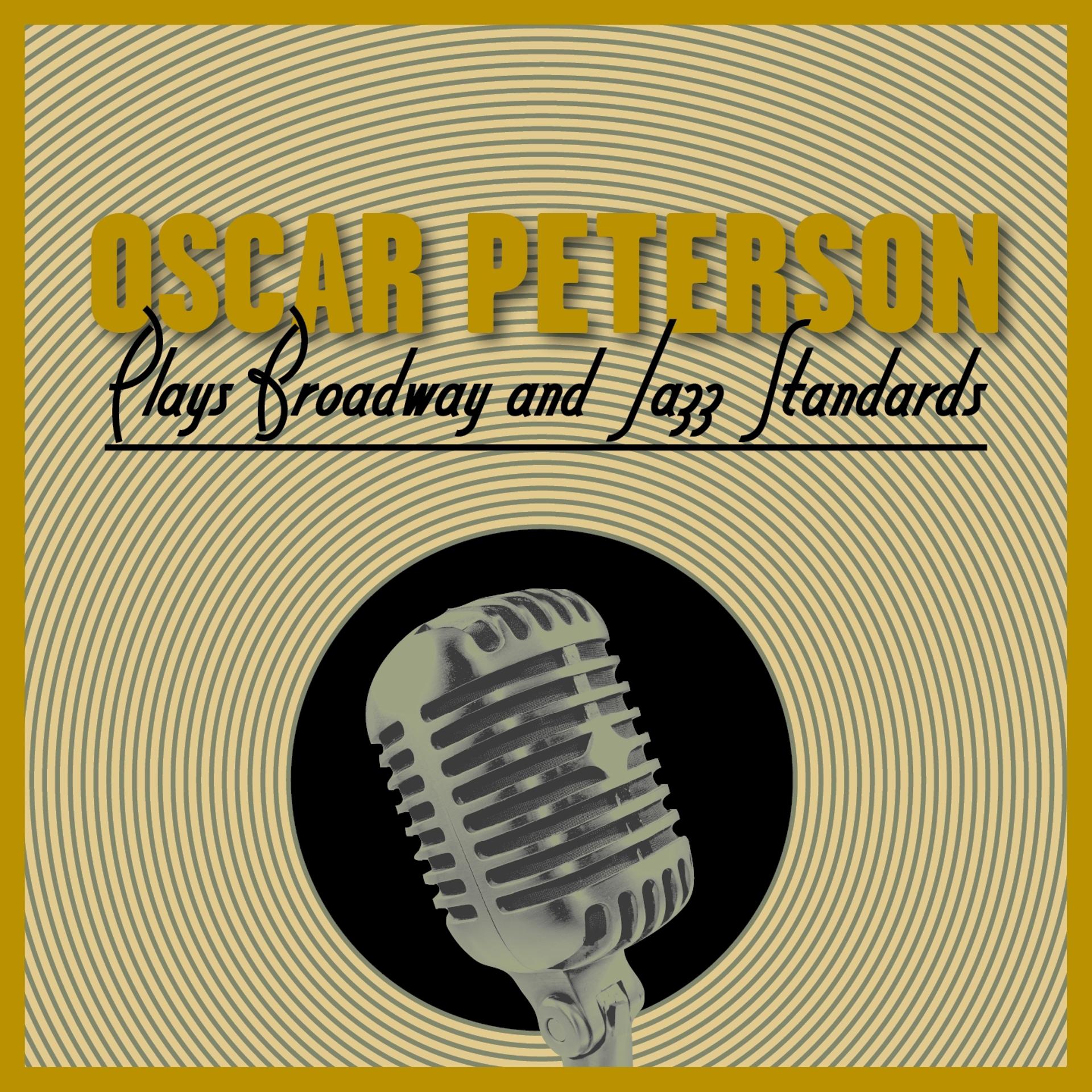 Постер альбома Oscar Peterson Plays Broadway and Jazz Standards