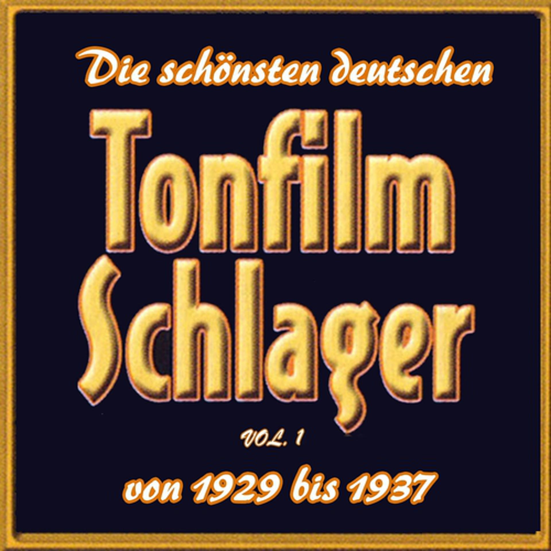Постер альбома Die schönsten deutschen Tonfilmschlager von 1929 bis 1937, Vol. 1