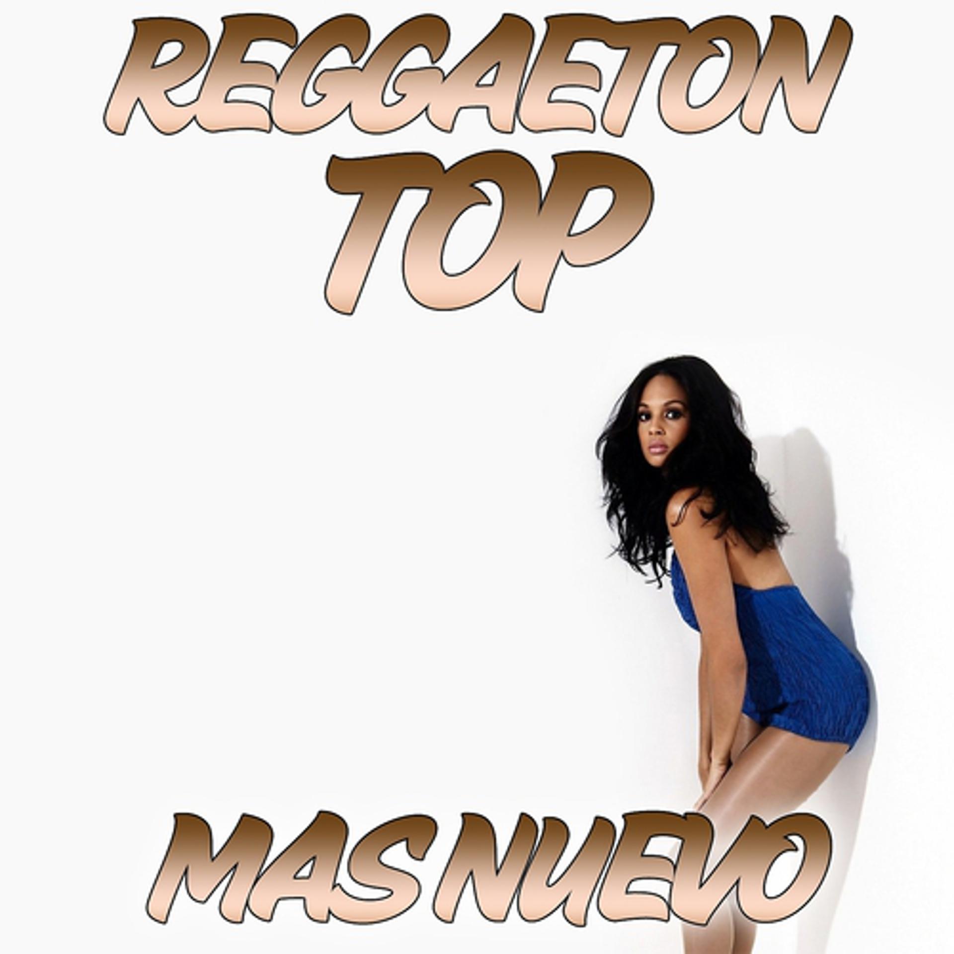 Постер альбома Reggaeton Top Mas Nuevo