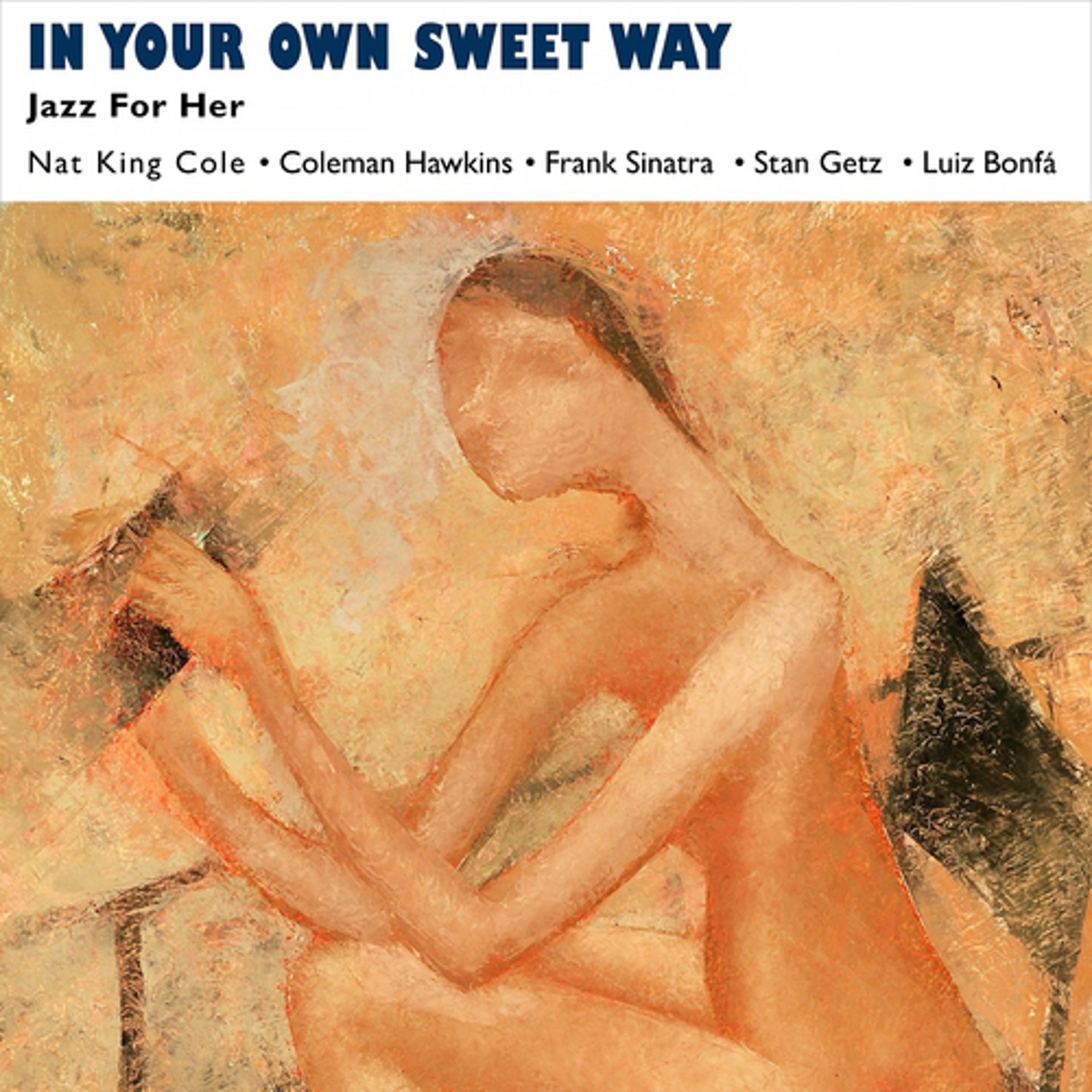 Постер альбома In Your Own Sweet Way