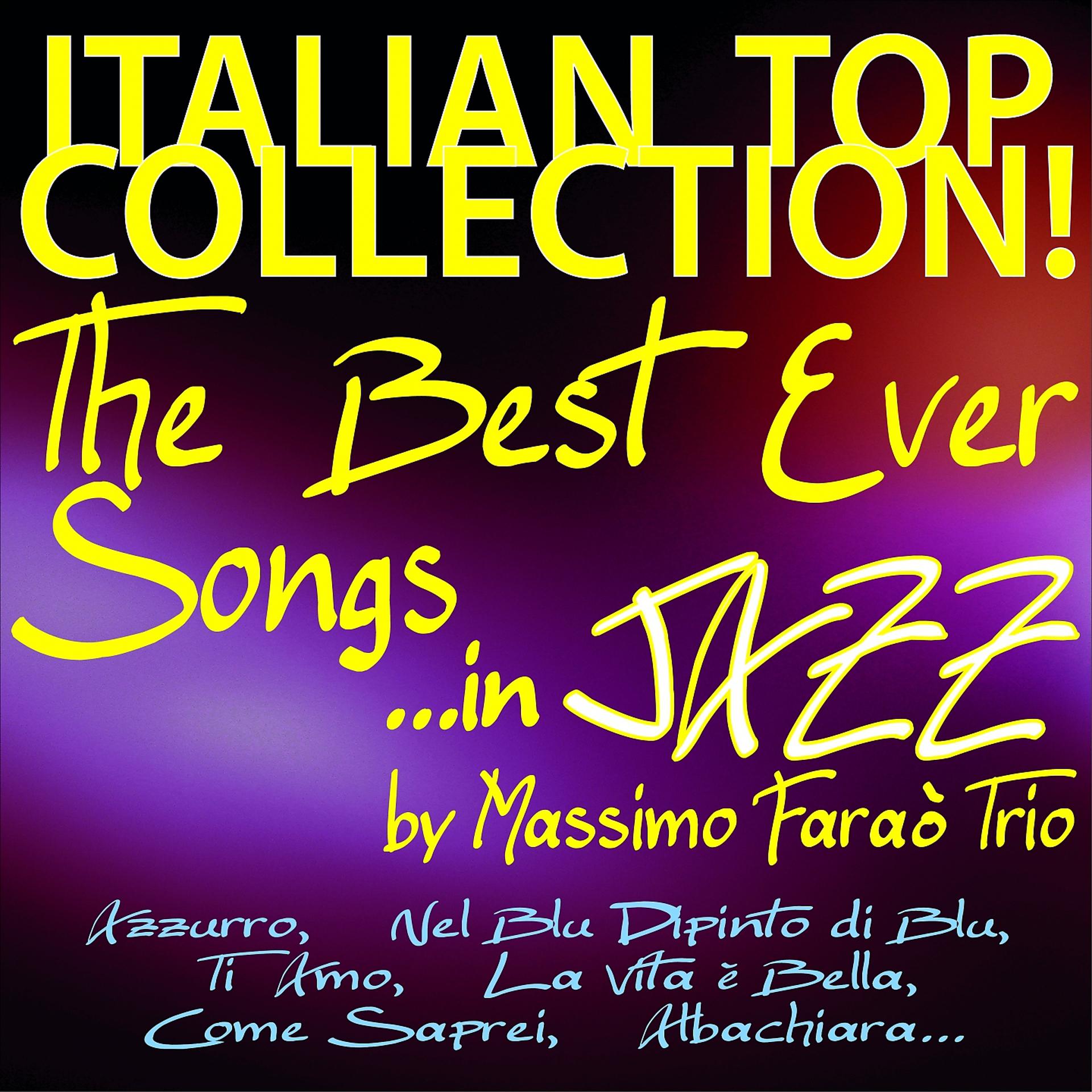 Постер альбома Italian Top Collection! The Best Ever Songs... in Jazz