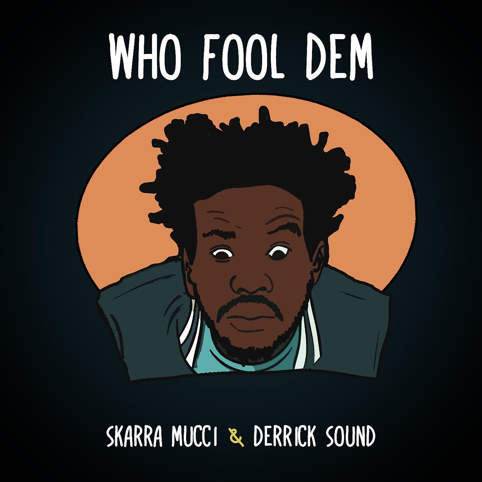 Постер альбома Who Fool Dem