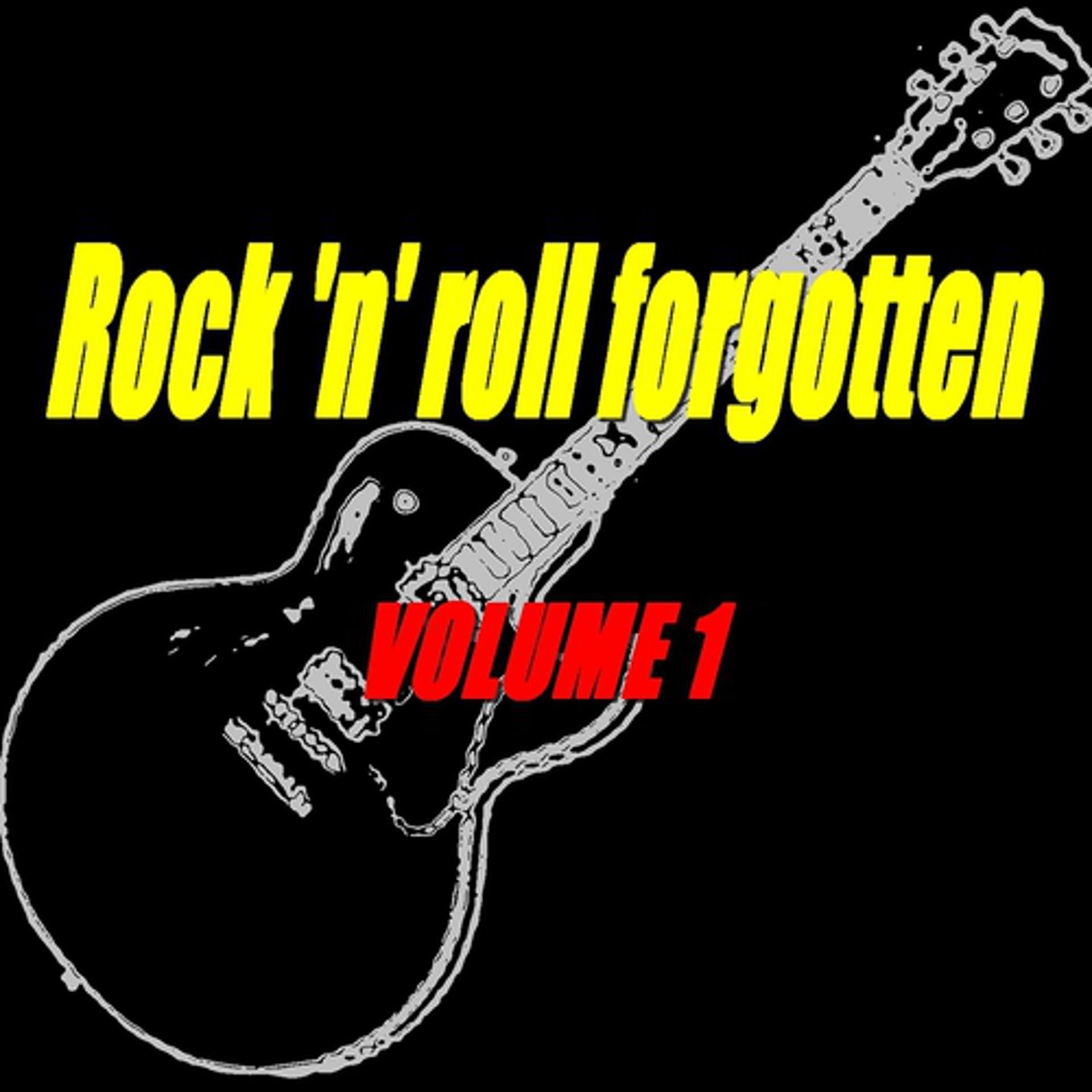 Постер альбома Rock'n'roll Forgotten, Vol. 1
