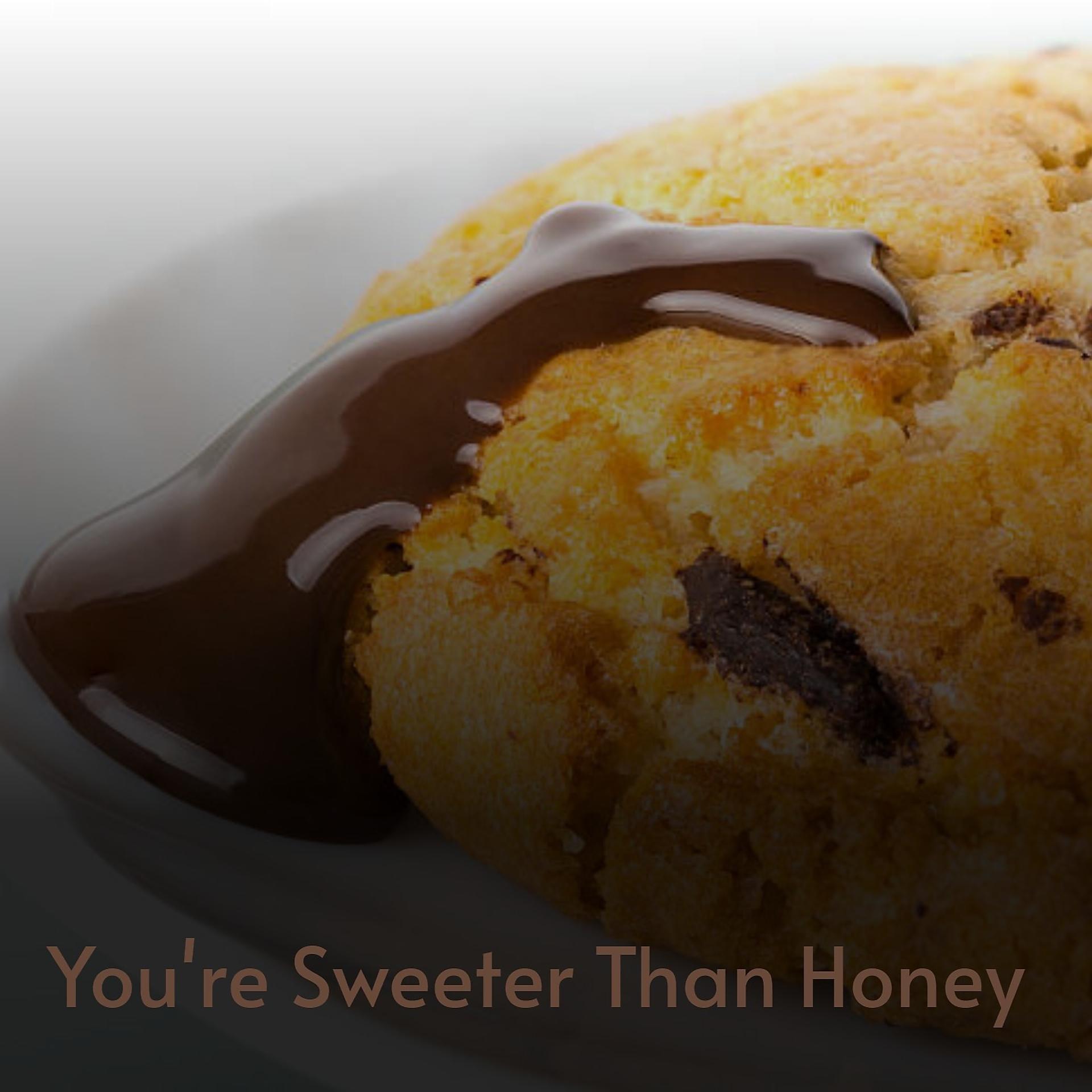 Постер альбома You're Sweeter Than Honey