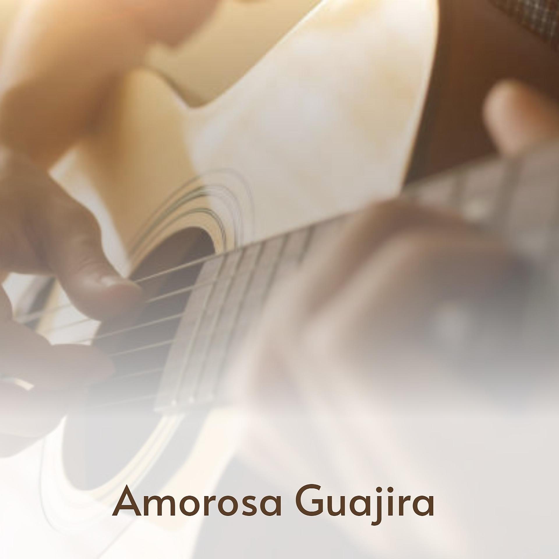 Постер альбома Amorosa Guajira