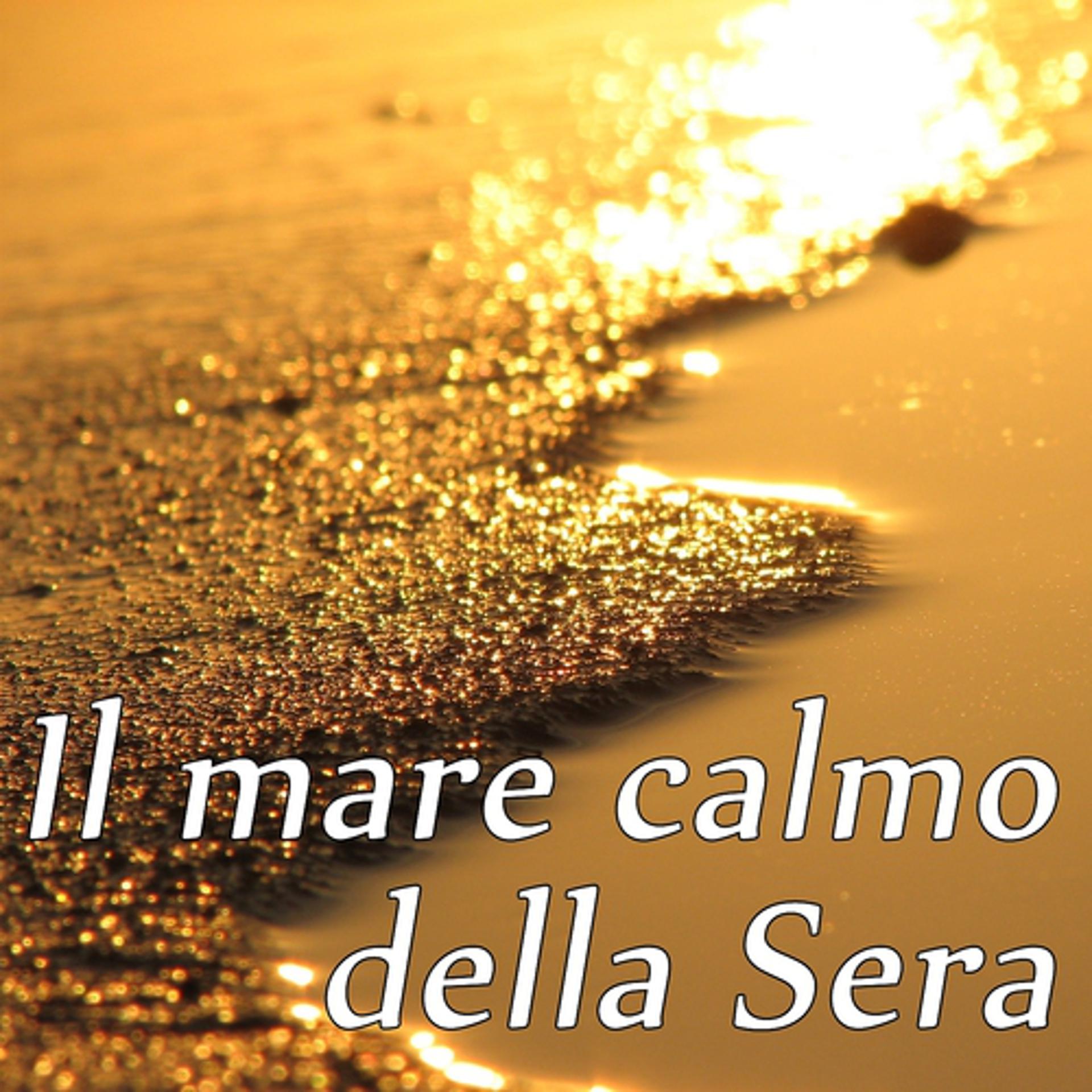 Постер альбома Il mare calmo della sera