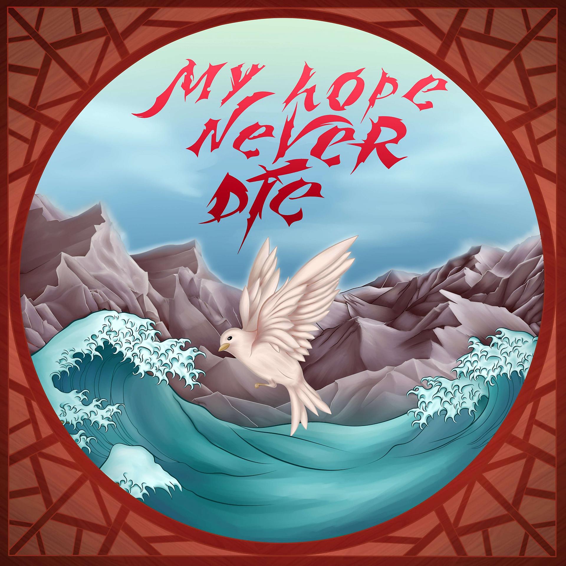 Постер альбома My Hope Never Die