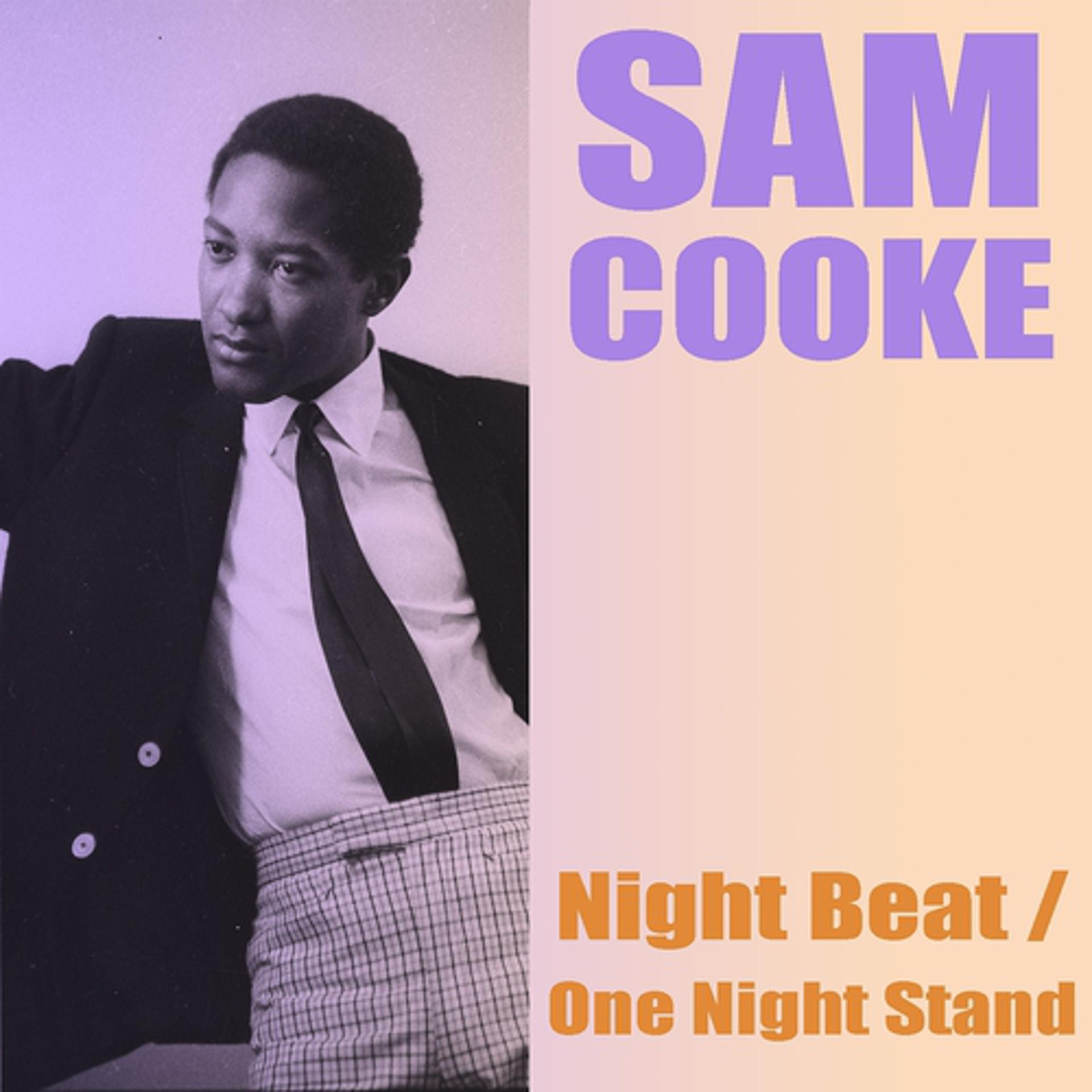 Постер альбома Sam Cooke: Night Beat / One Night Stand!