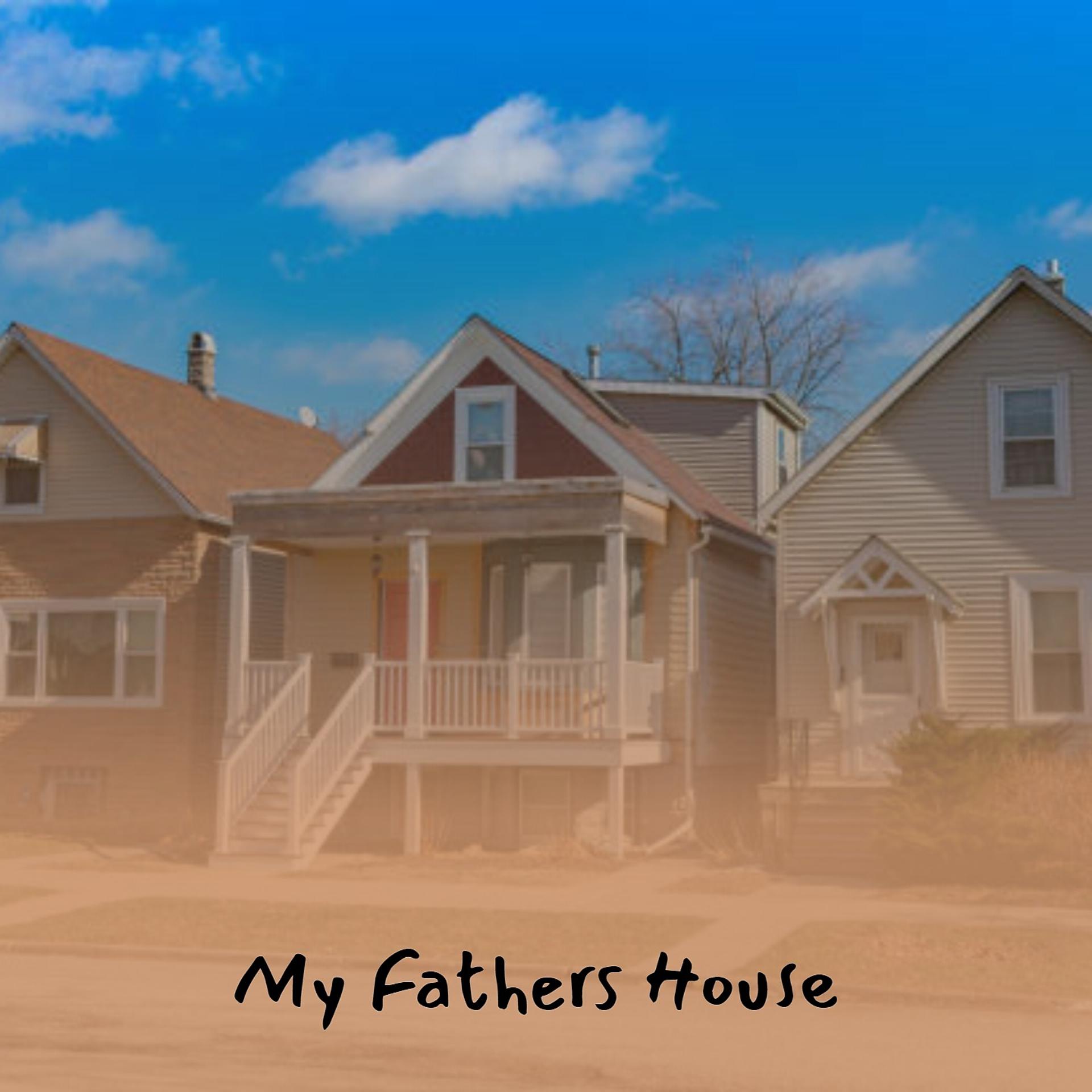 Постер альбома My Fathers House