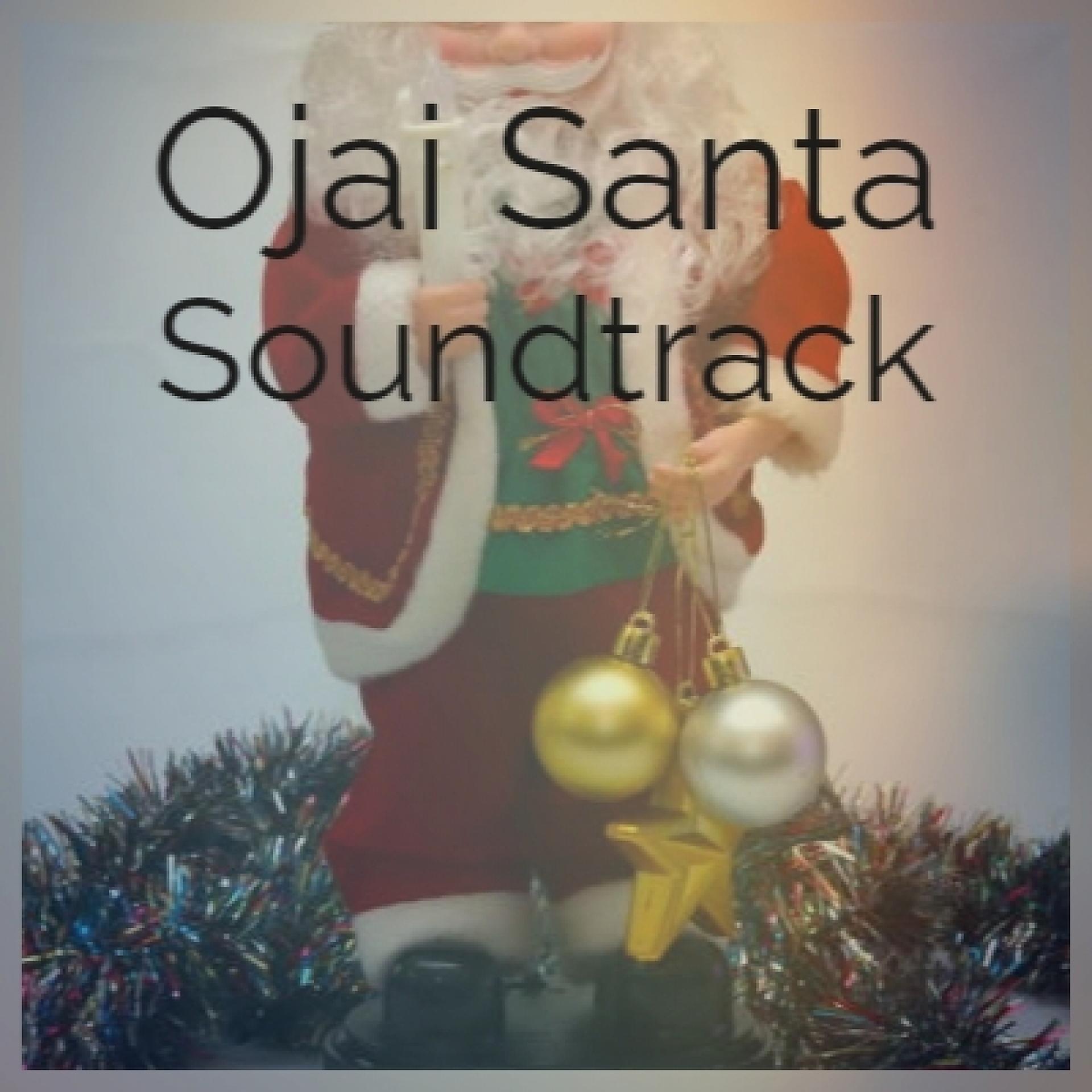 Постер альбома Ojai Santa Soundtrack