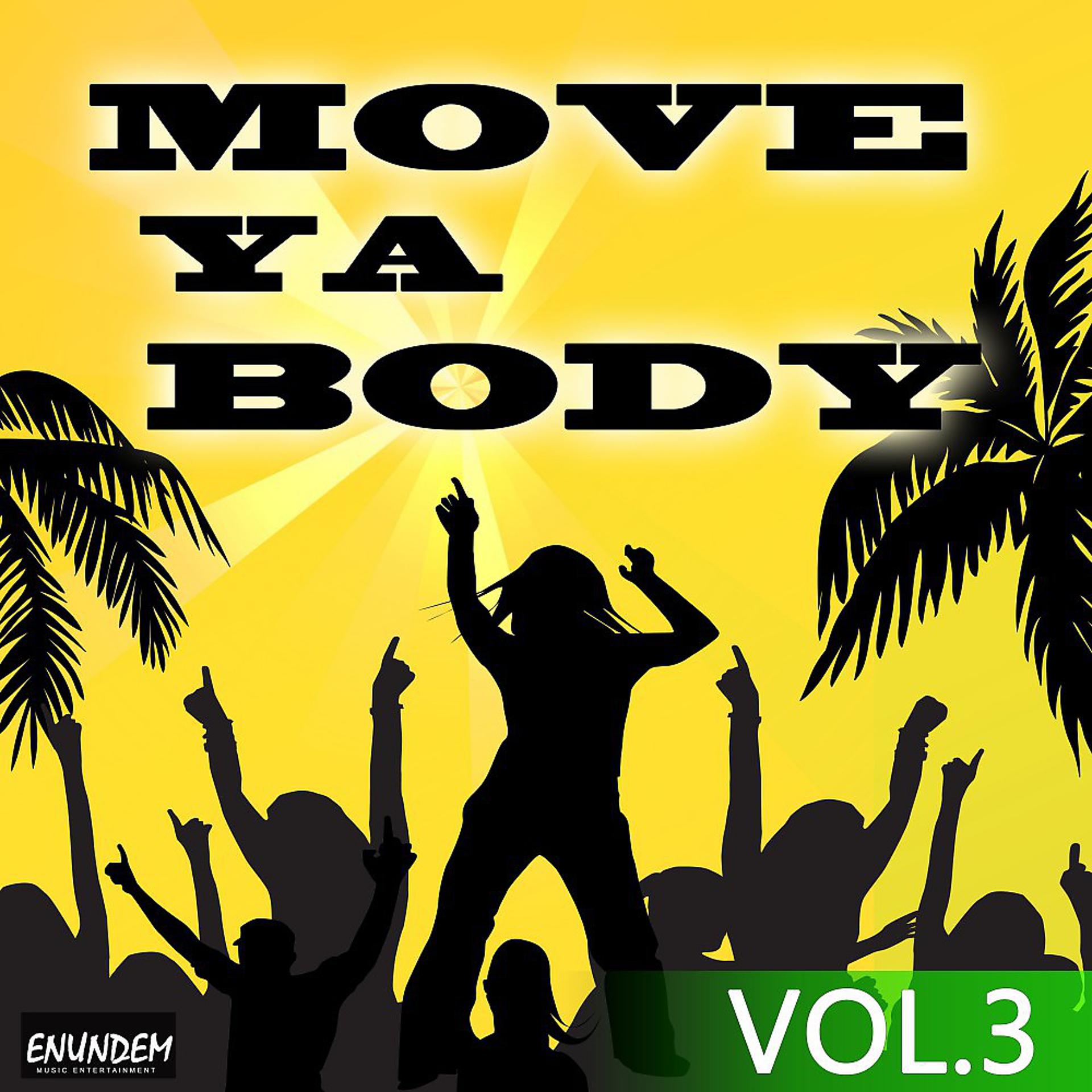 Постер альбома Move Ya Body, Vol. 3
