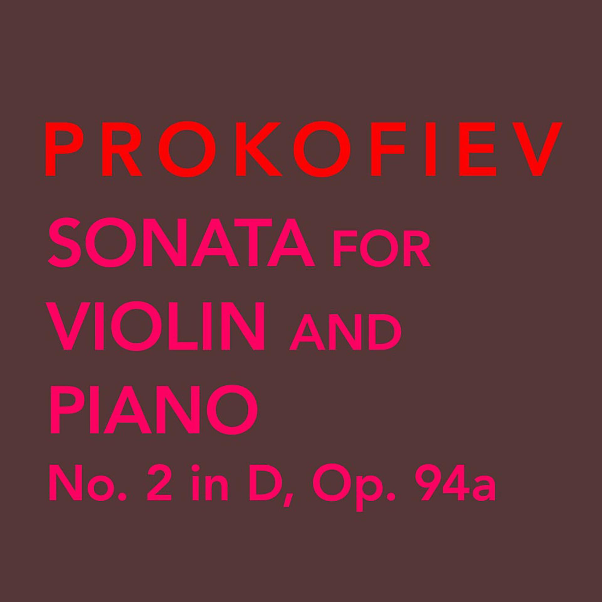 Постер альбома Prokofiev: Sonata for Violin and Piano No. 2 in D Major, Op. 94a