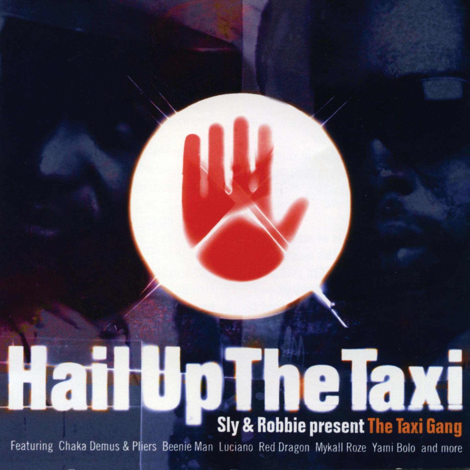 Постер альбома Present The Taxi Gang - Hail Up The Taxi