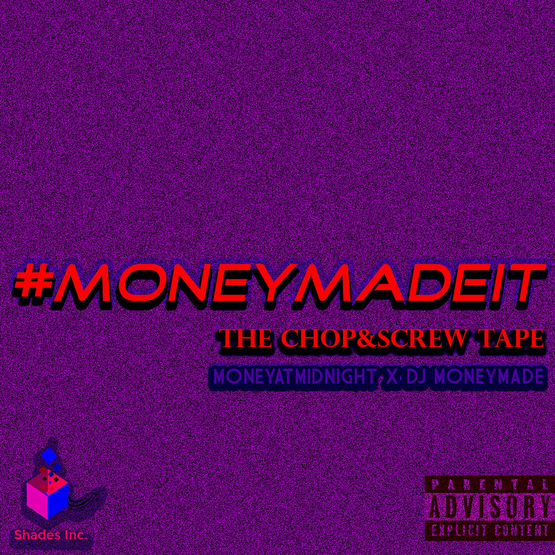 Постер альбома #Moneymadeit (The Chop&Screw Tape)