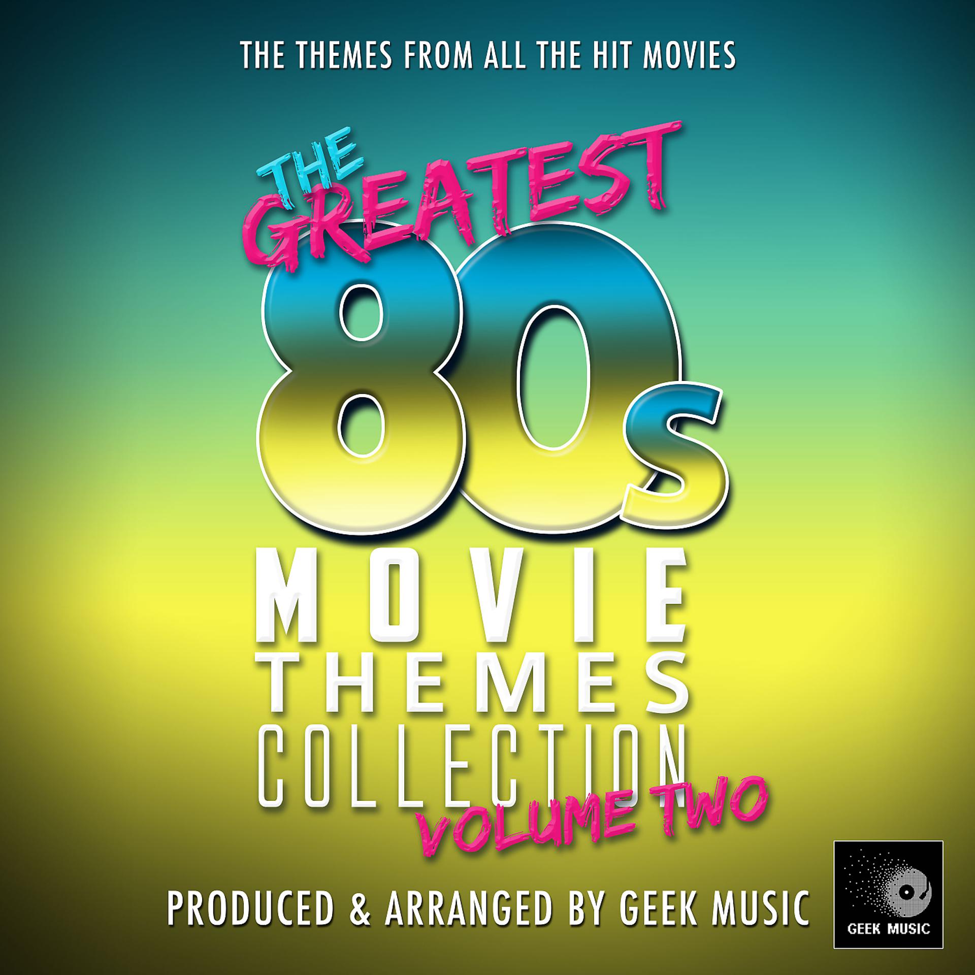 Постер альбома The Greatest 80's Movie Themes Collection, Vol. 2