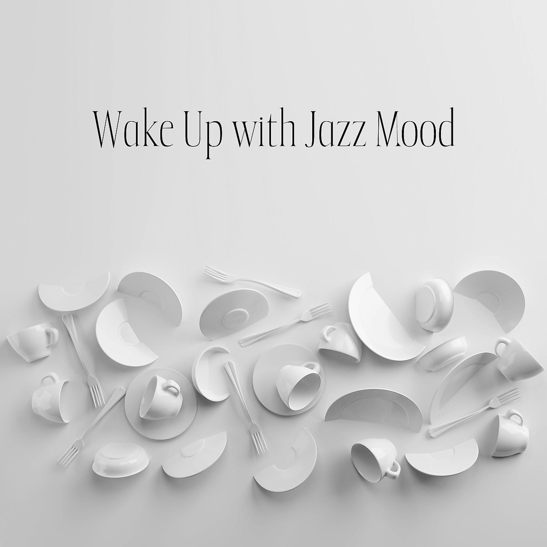 Постер альбома Wake Up with Jazz Mood