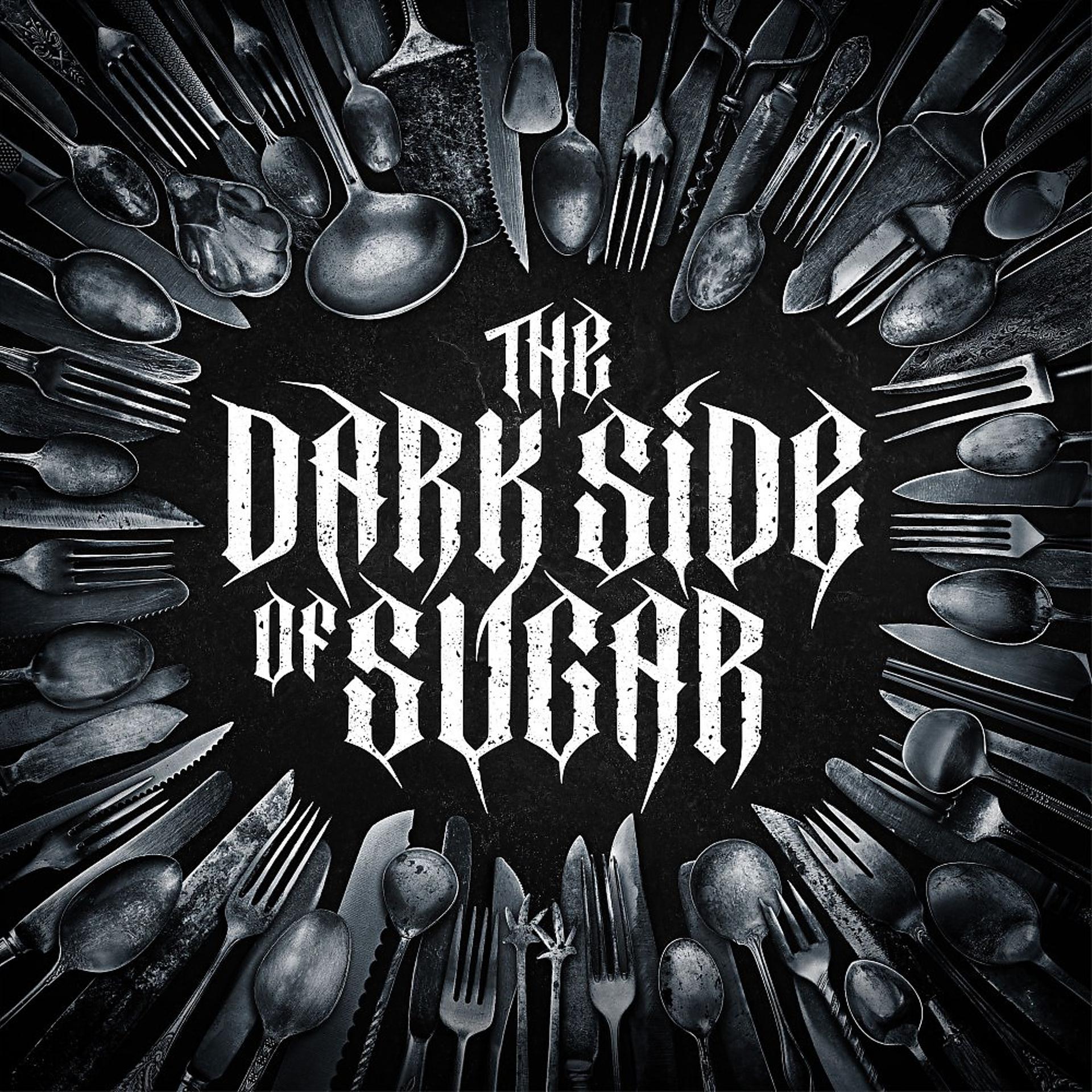 Постер альбома The Dark Side of Sugar