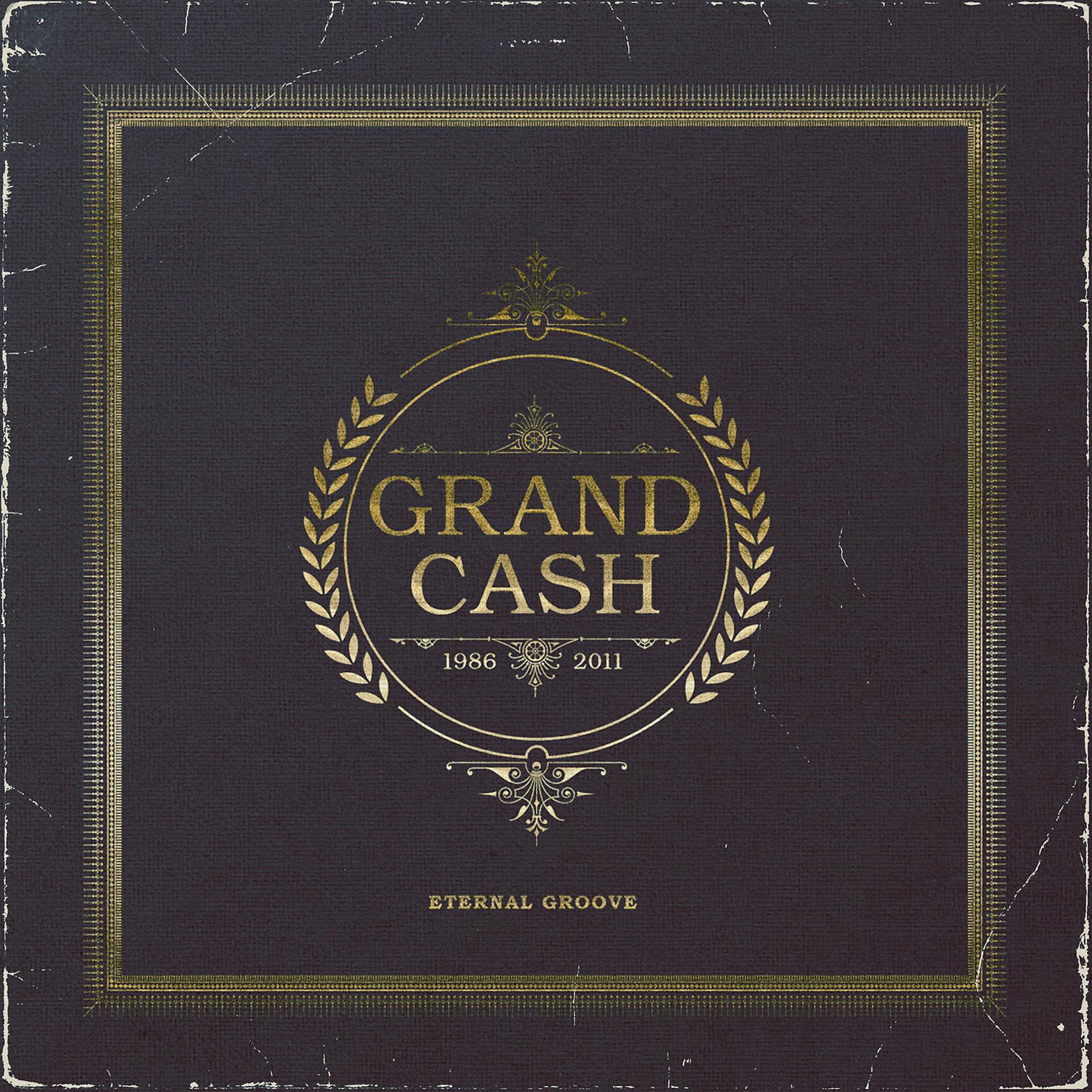 Постер альбома Grandcash 1986-2011 / Eternal Groove