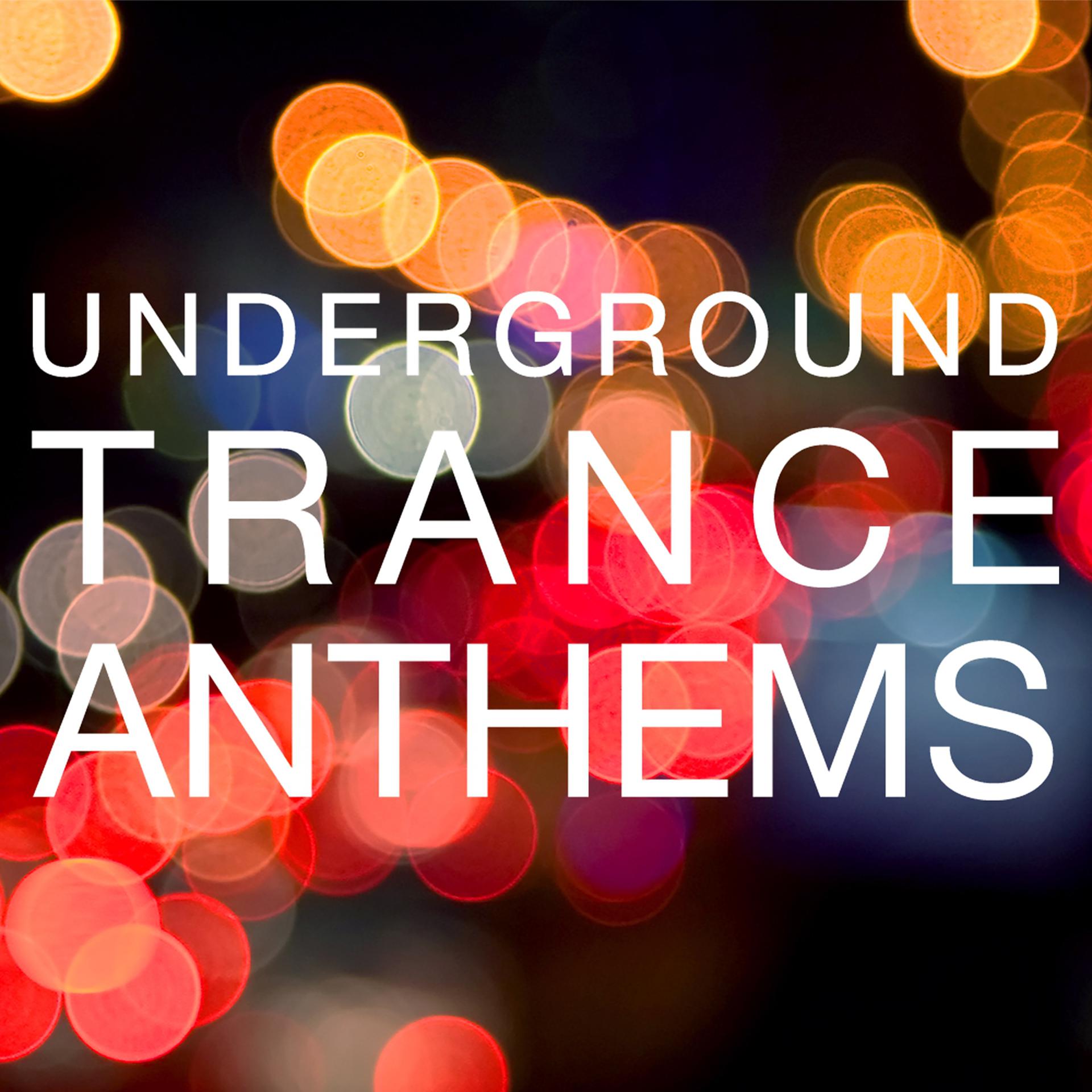 Постер альбома Underground Trance Anthems