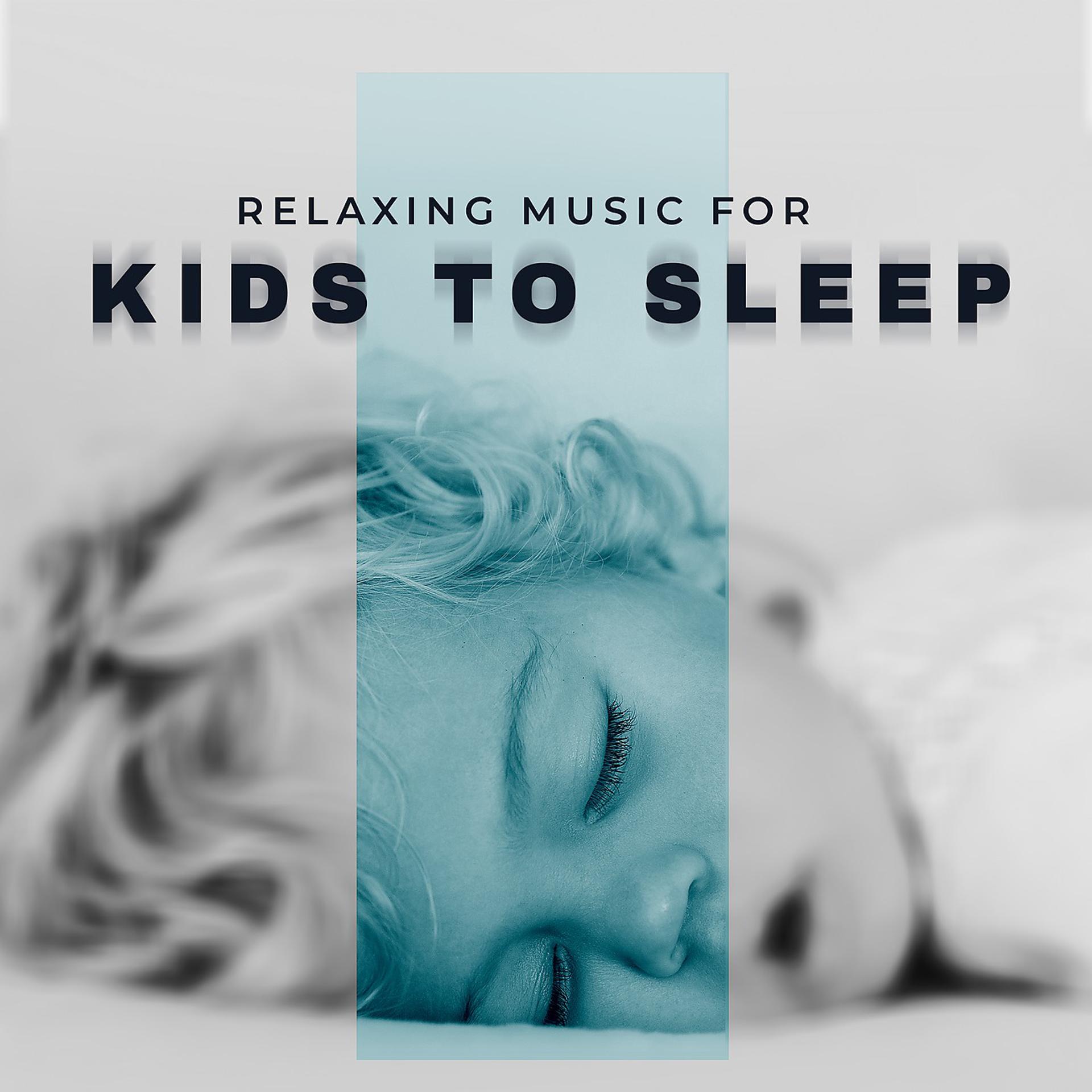 Постер альбома Relaxing Music for Kids to Sleep
