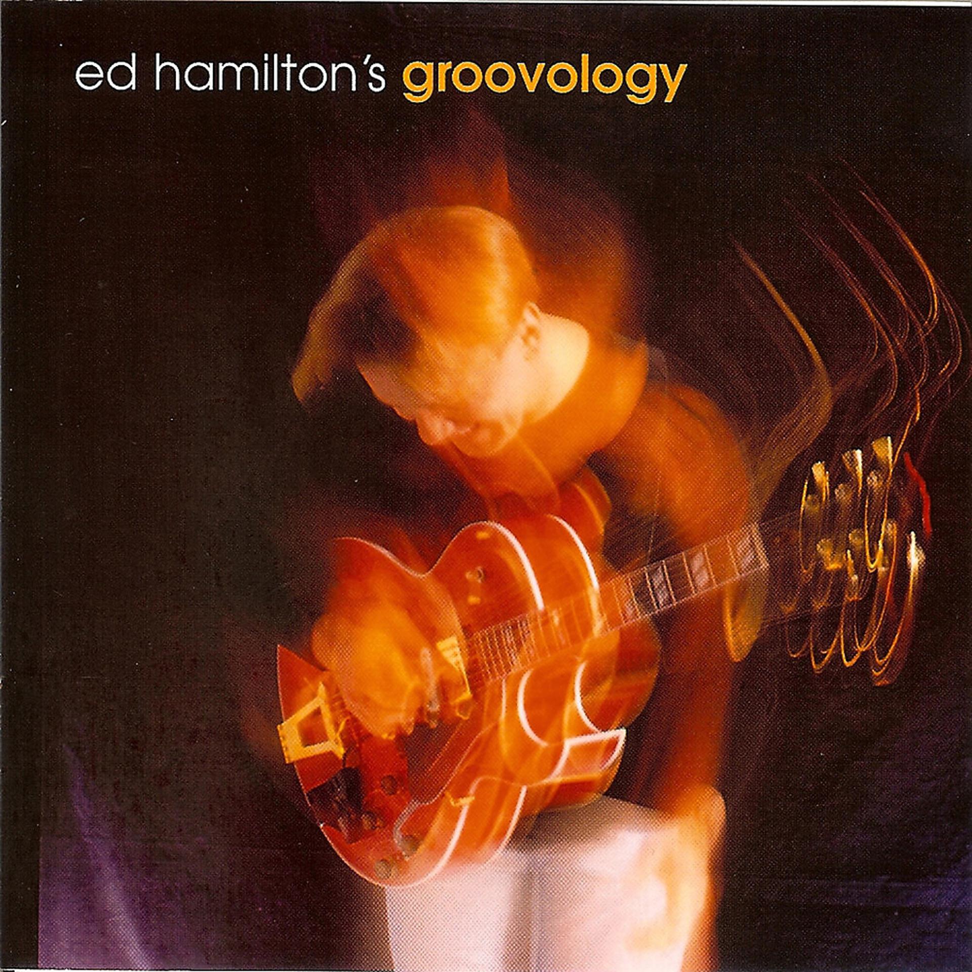 Постер альбома Ed Hamilton's Groovology