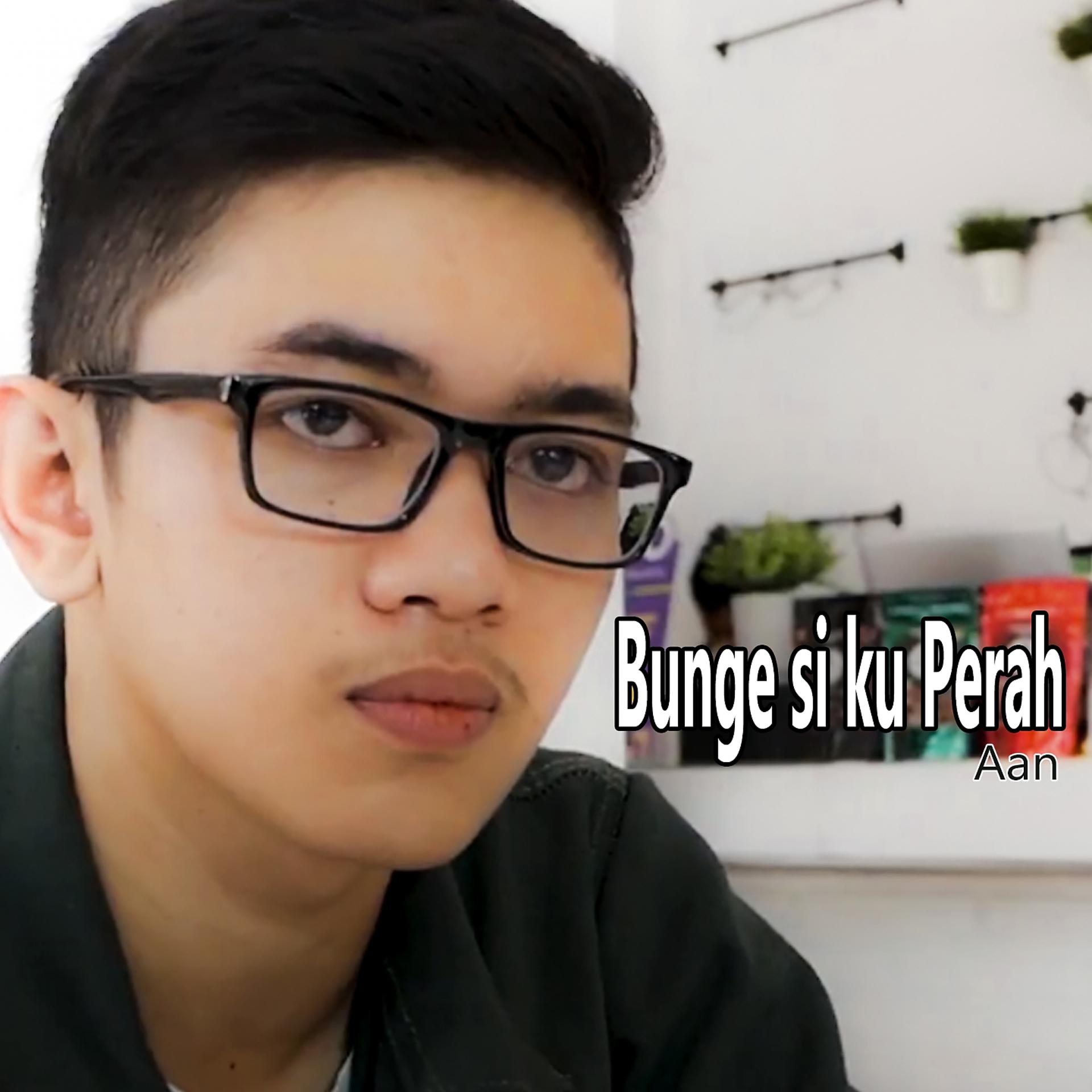 Постер альбома Bunge Si Ku Perah