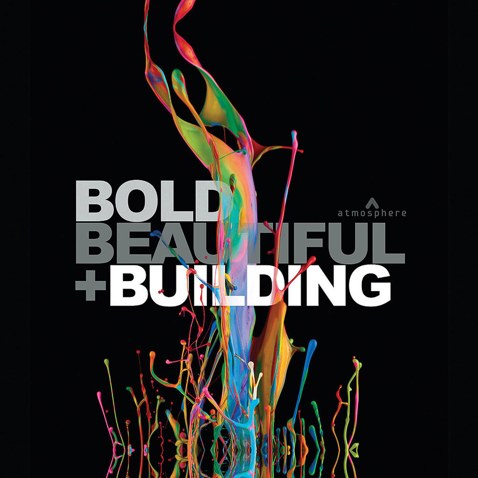 Постер альбома Bold, Beautiful and Building
