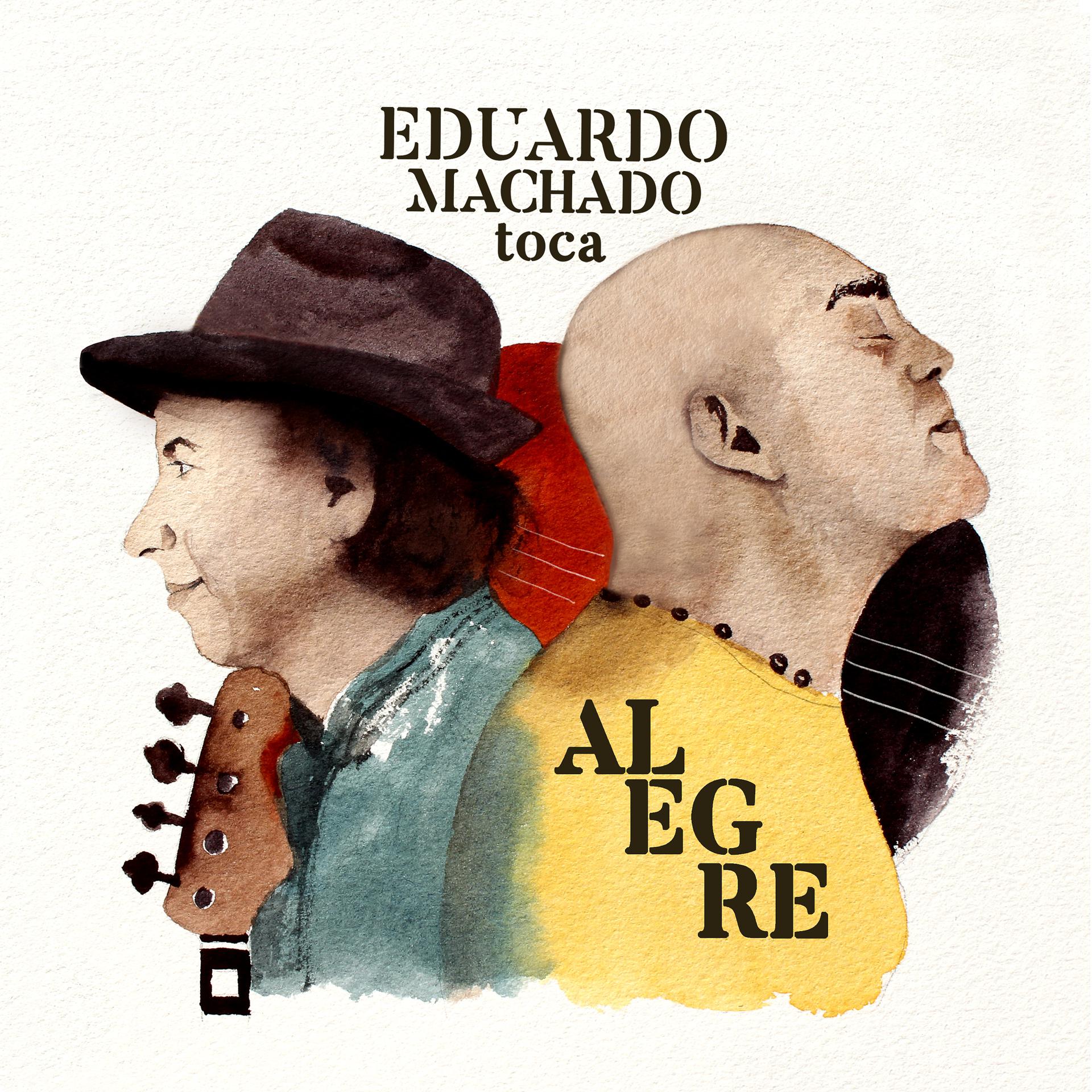 Постер альбома Eduardo Machado Toca Alegre