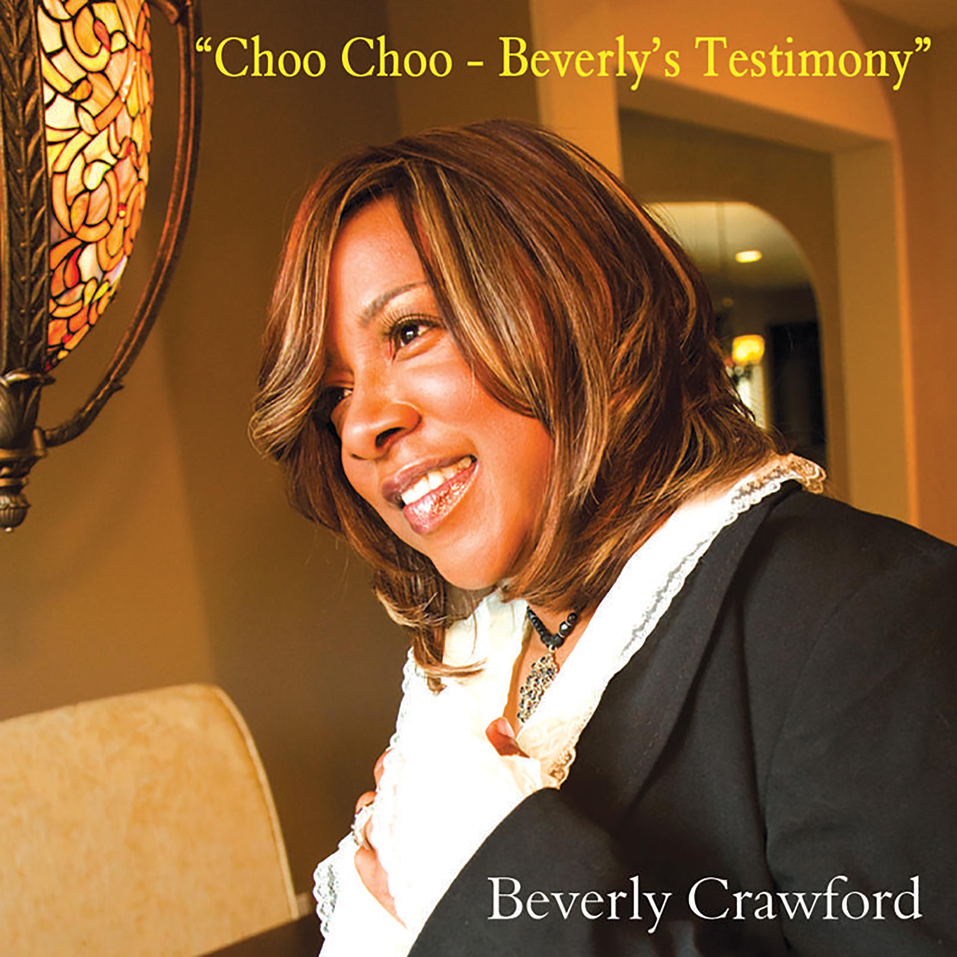 Постер альбома Choo Choo - Beverly's Testimony (Sermon)
