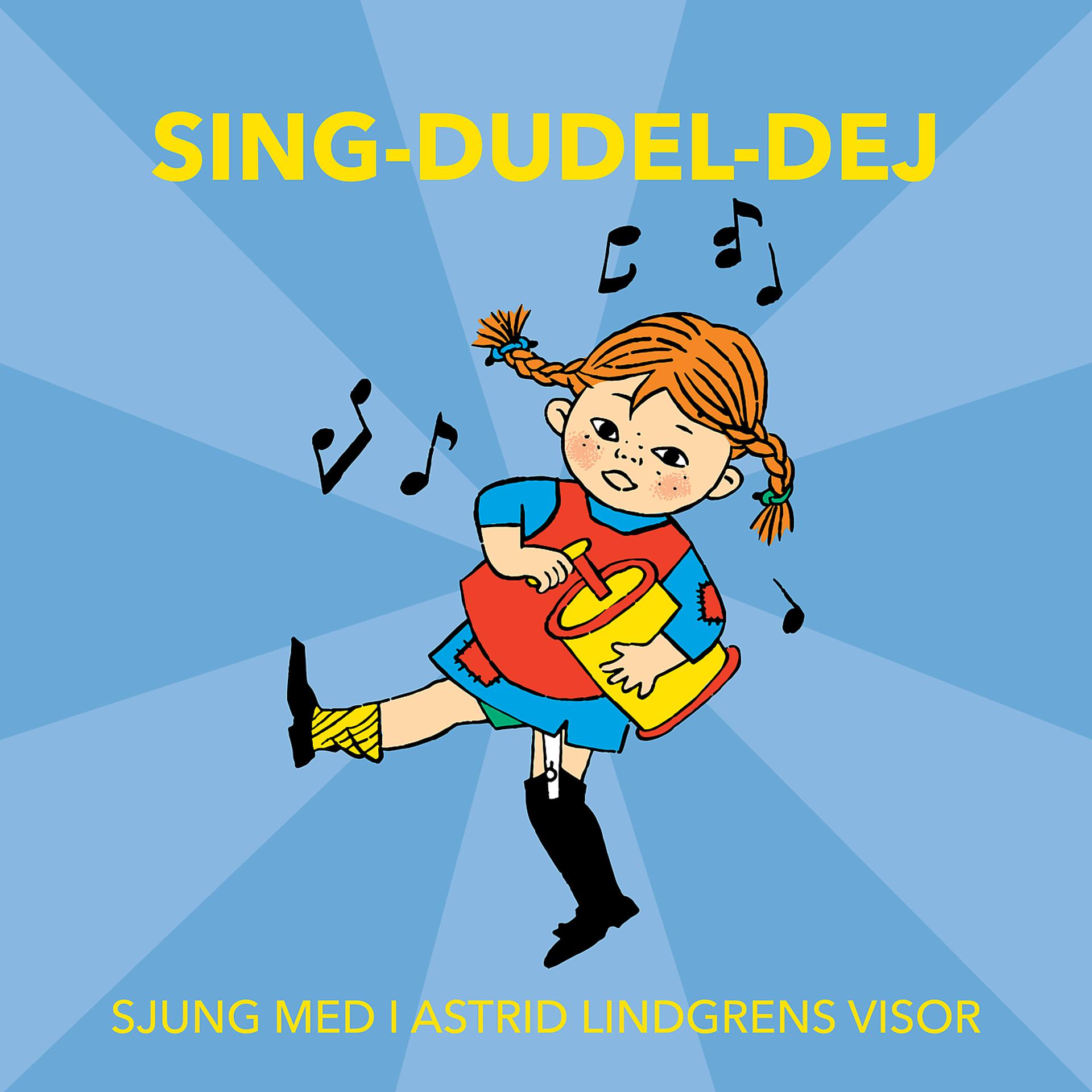 Постер альбома Sing-Dudel-Dej - Sjung med i Astrid Lindgrens visor